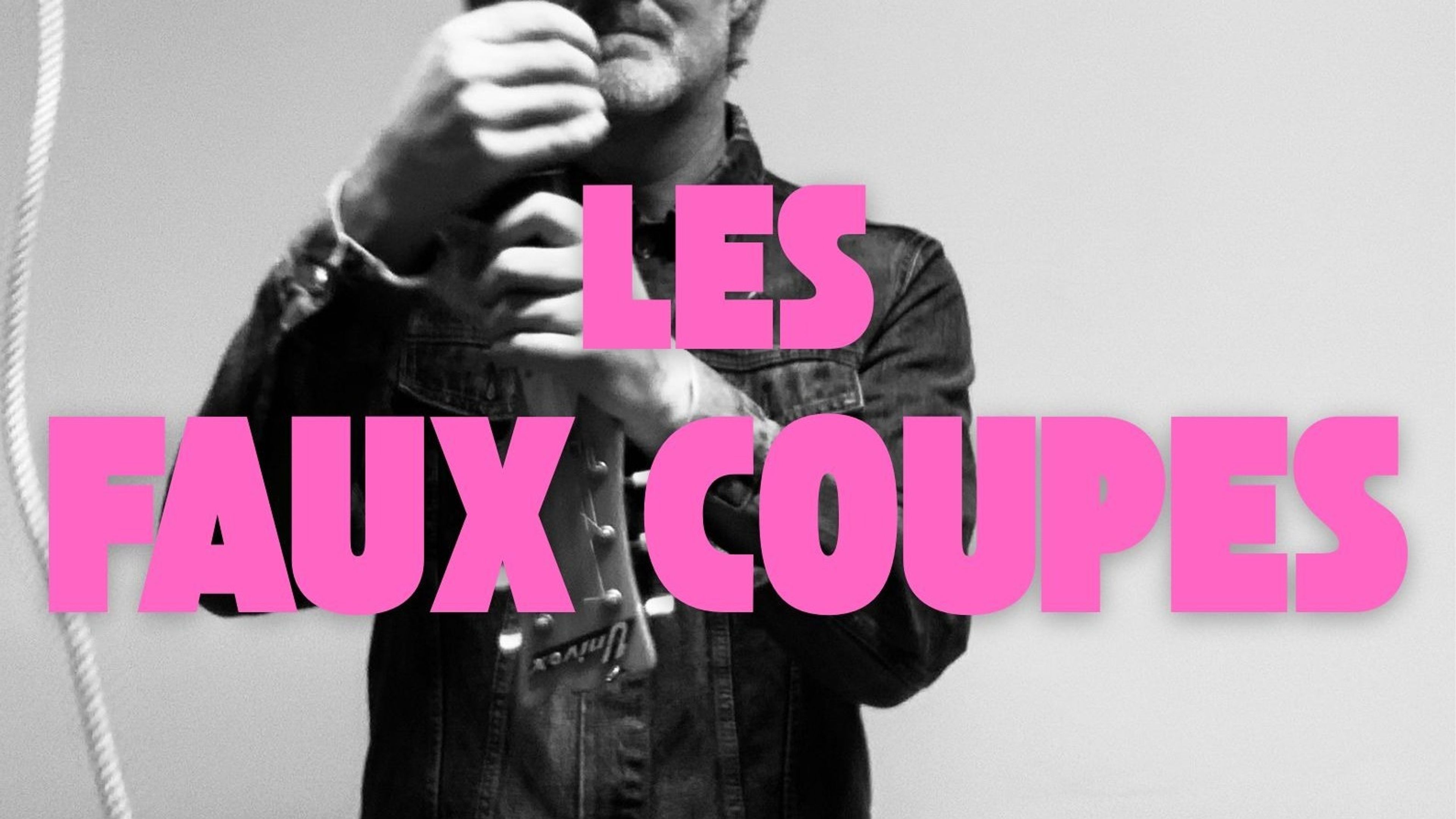 Promotional graphic for LES FAUX COUPES 