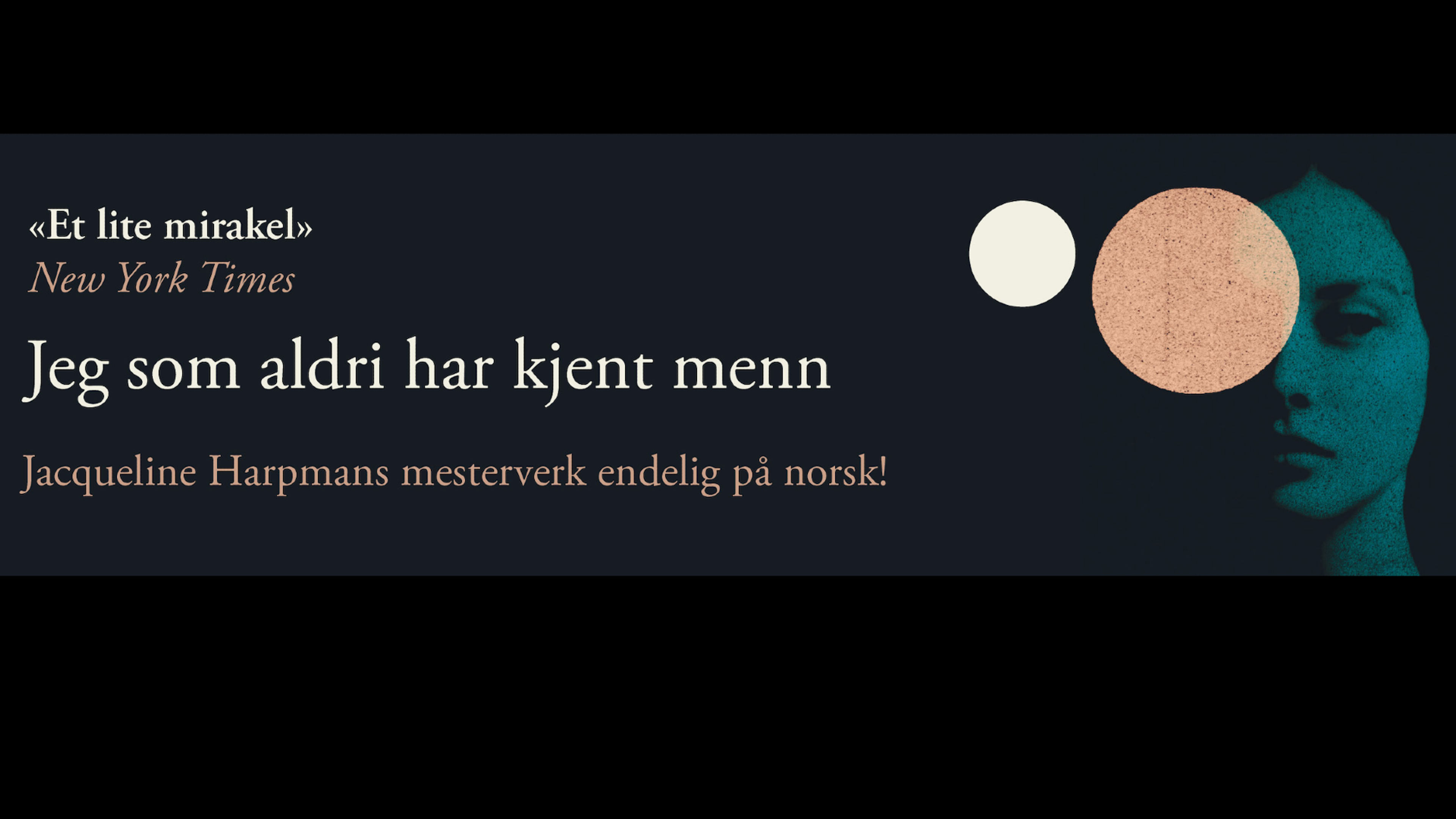 Promotional graphic for Bok lansering - Jacqueline Harpmans Jeg som aldri har kjent menn Jacqueline Harpmans mesterverk endelig pà norsk!