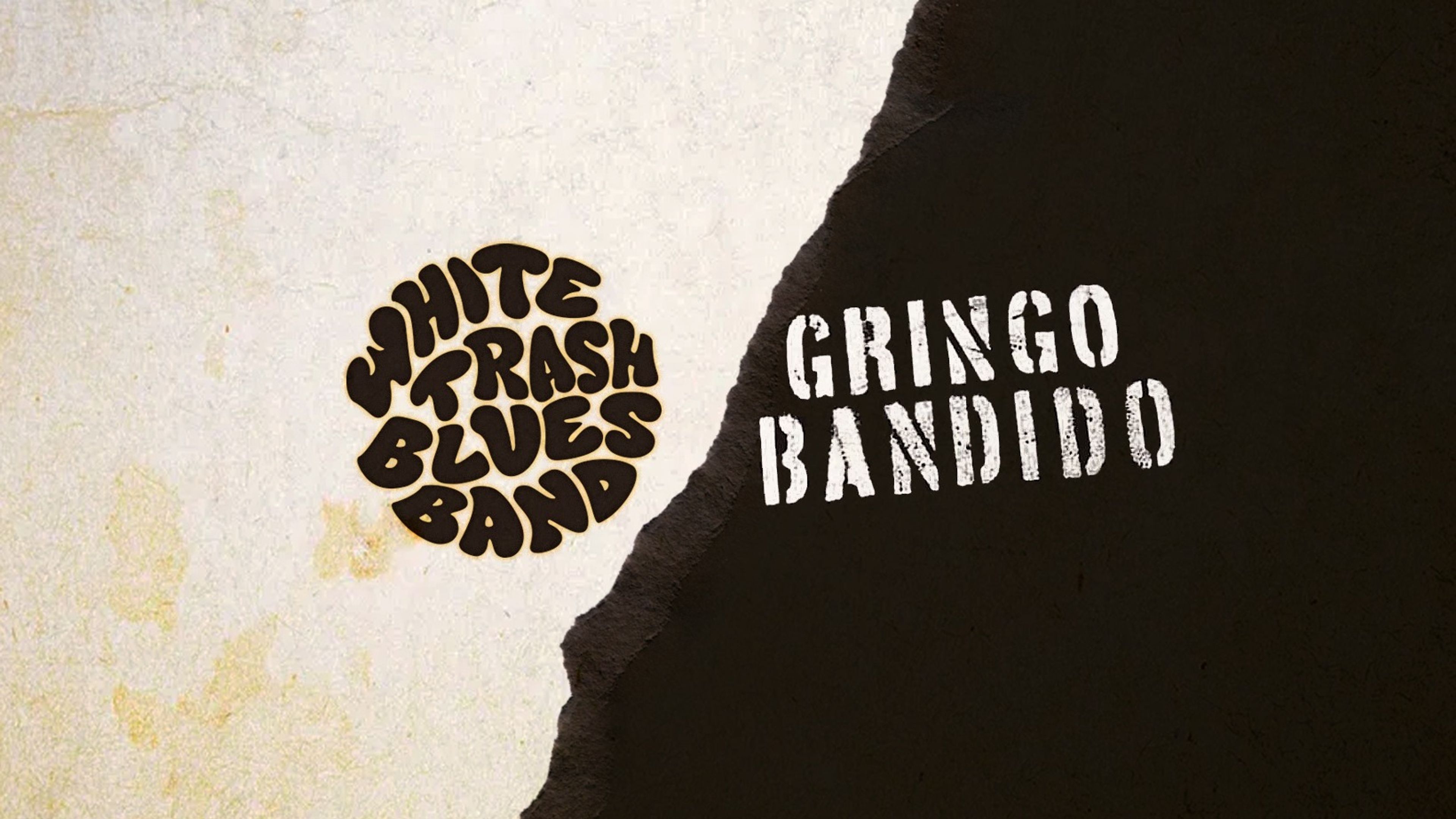 Promotional graphic for WHITE TRASH BLUES BAND // GRINGO BANDIDO