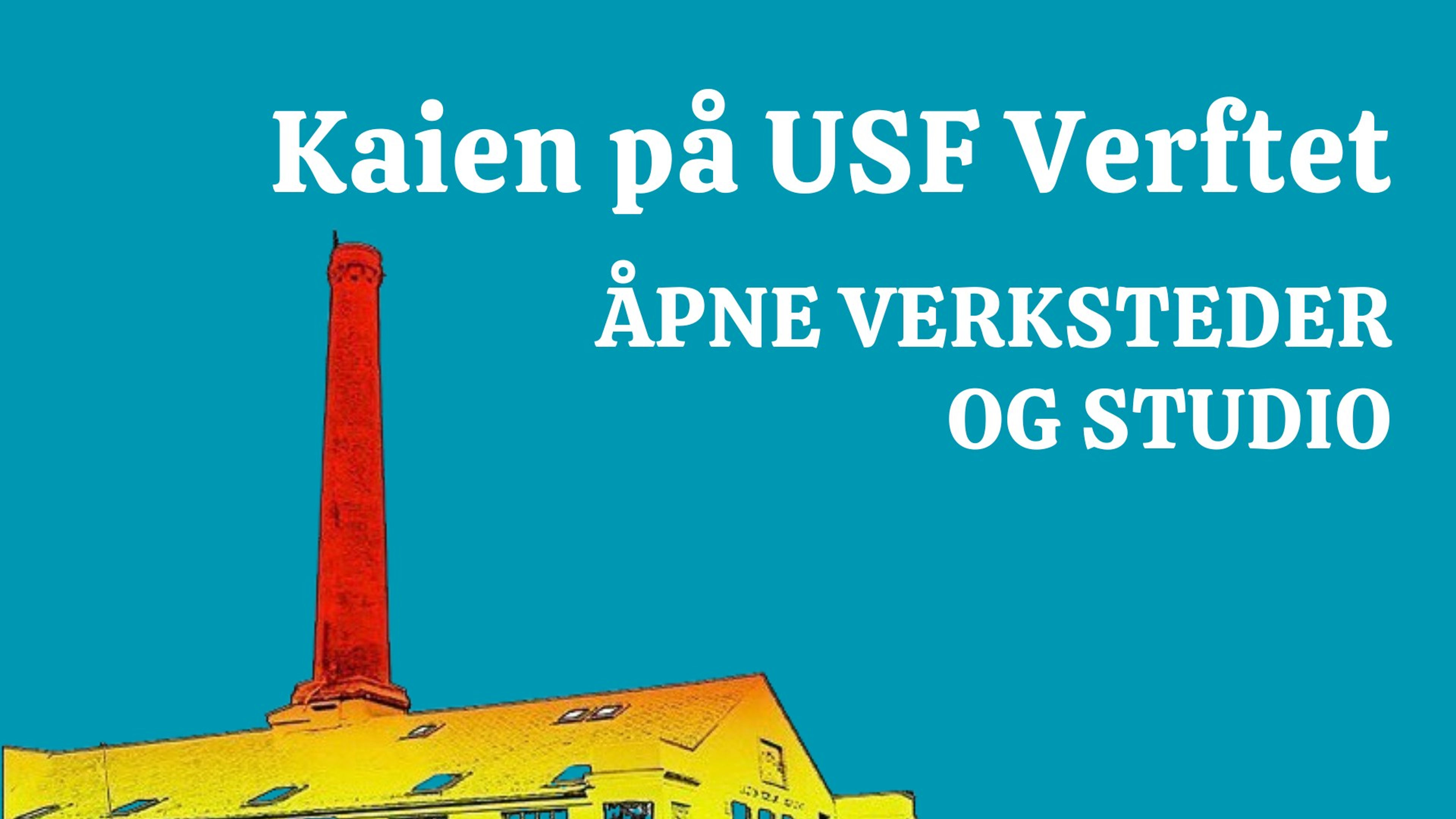 Promotiv grafikk for Kaien: Åpne verksteder og studio