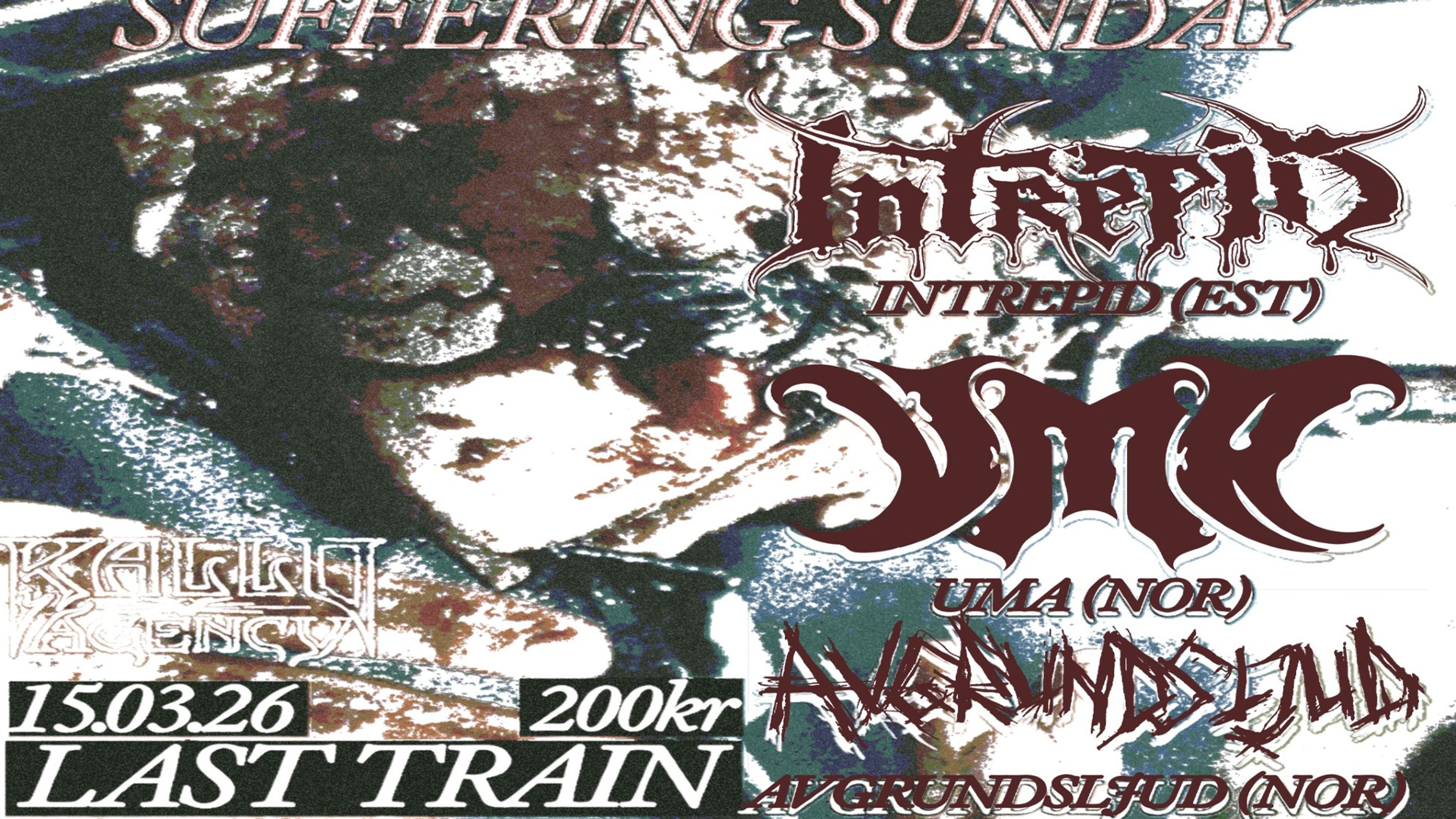 Promotional graphic for SUFFERING SUNDAY! INTREPID + UMA + AVGRUNDSLJUD!