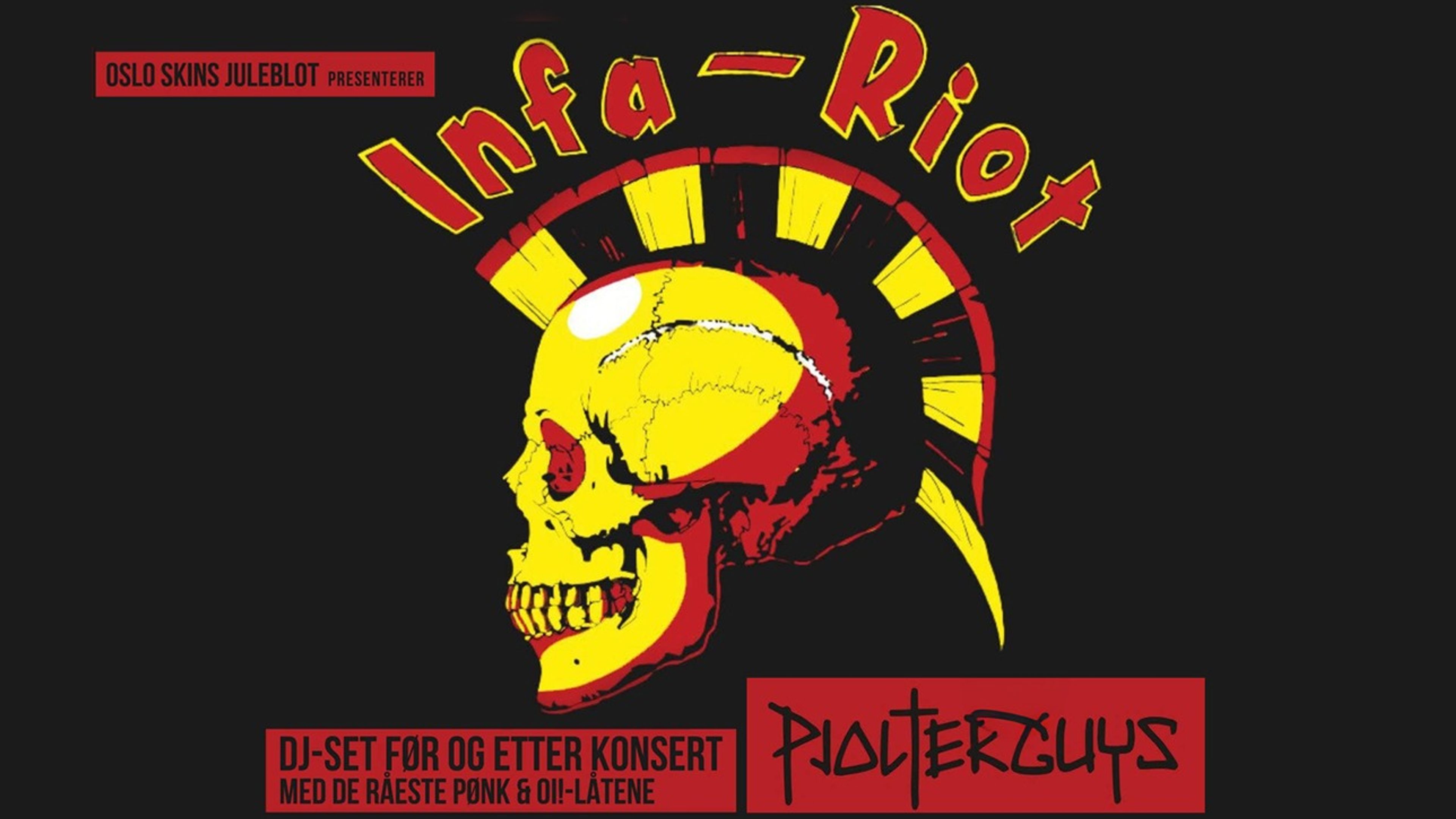 Promotional graphic for Juleblot 2025   -    INFA-RIOT (UK)  //  PJOLTERGUYS (OSL) 