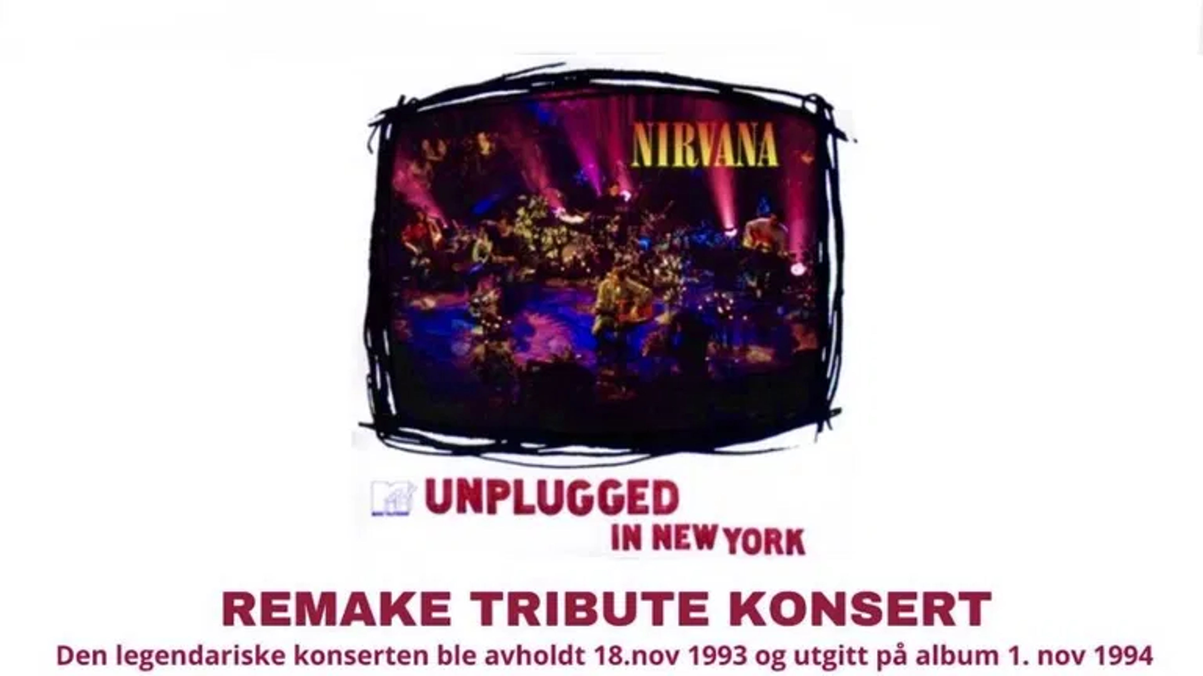 Promotional graphic for Nirvana Unplugged in New York Remake Tribute 