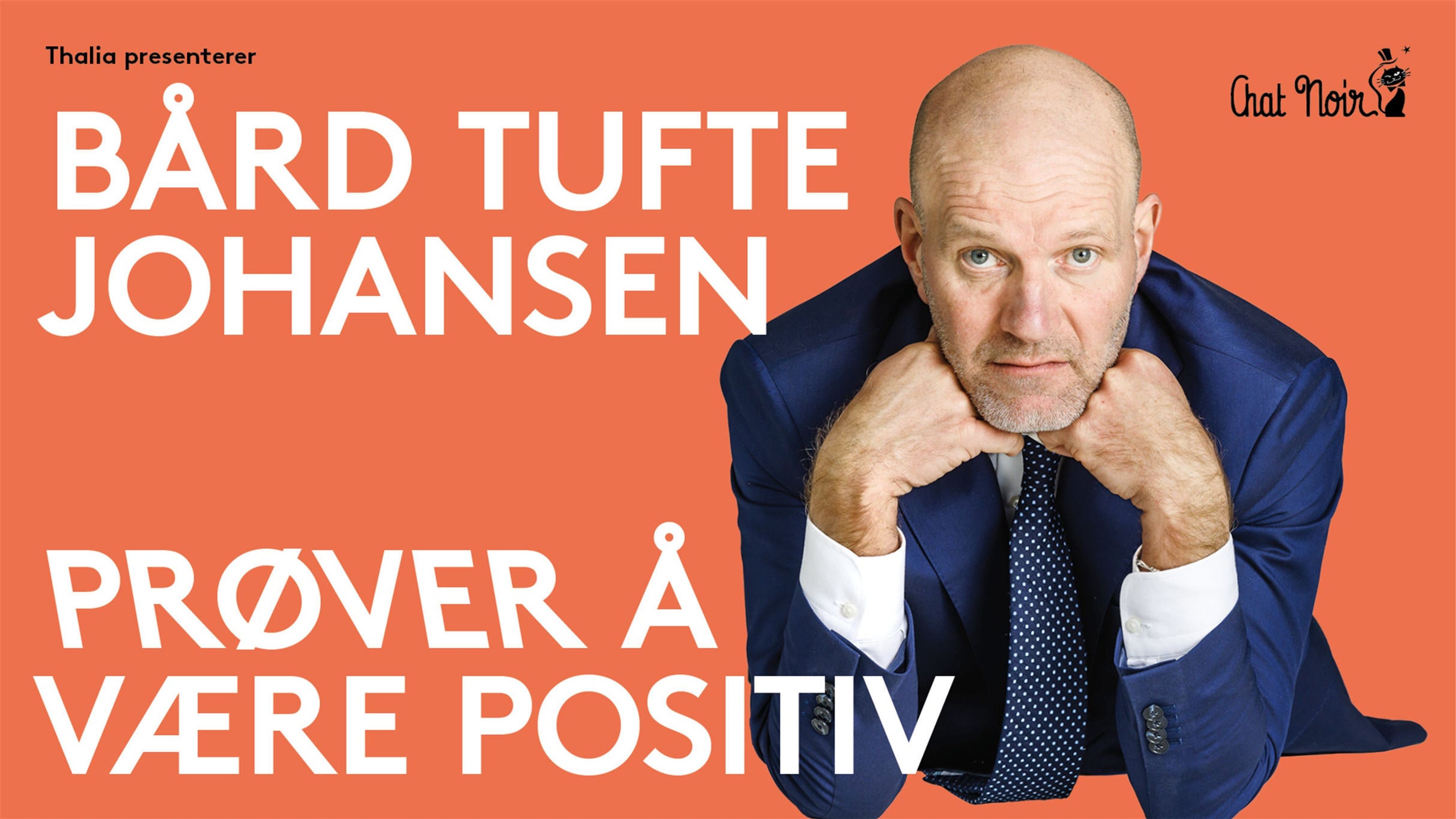 Promotiv grafikk for Bård Tufte Johansen – Prøver Å Være Positiv