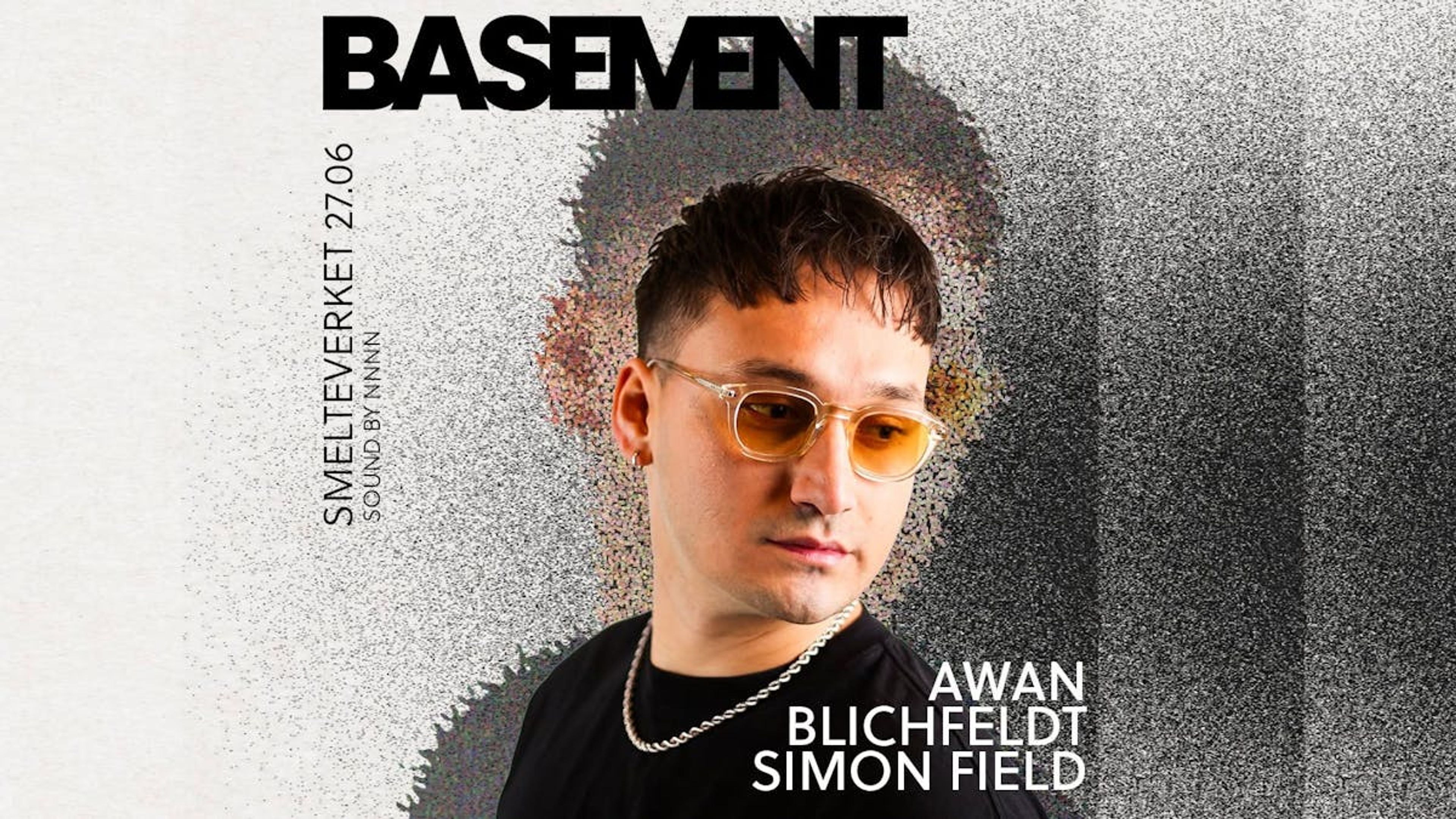 Promotiv grafikk for BASEMENT Pride Special at Smelteverket: AWAN | BLICHFELDT | SIMON FIELD Powered by: NNNN
