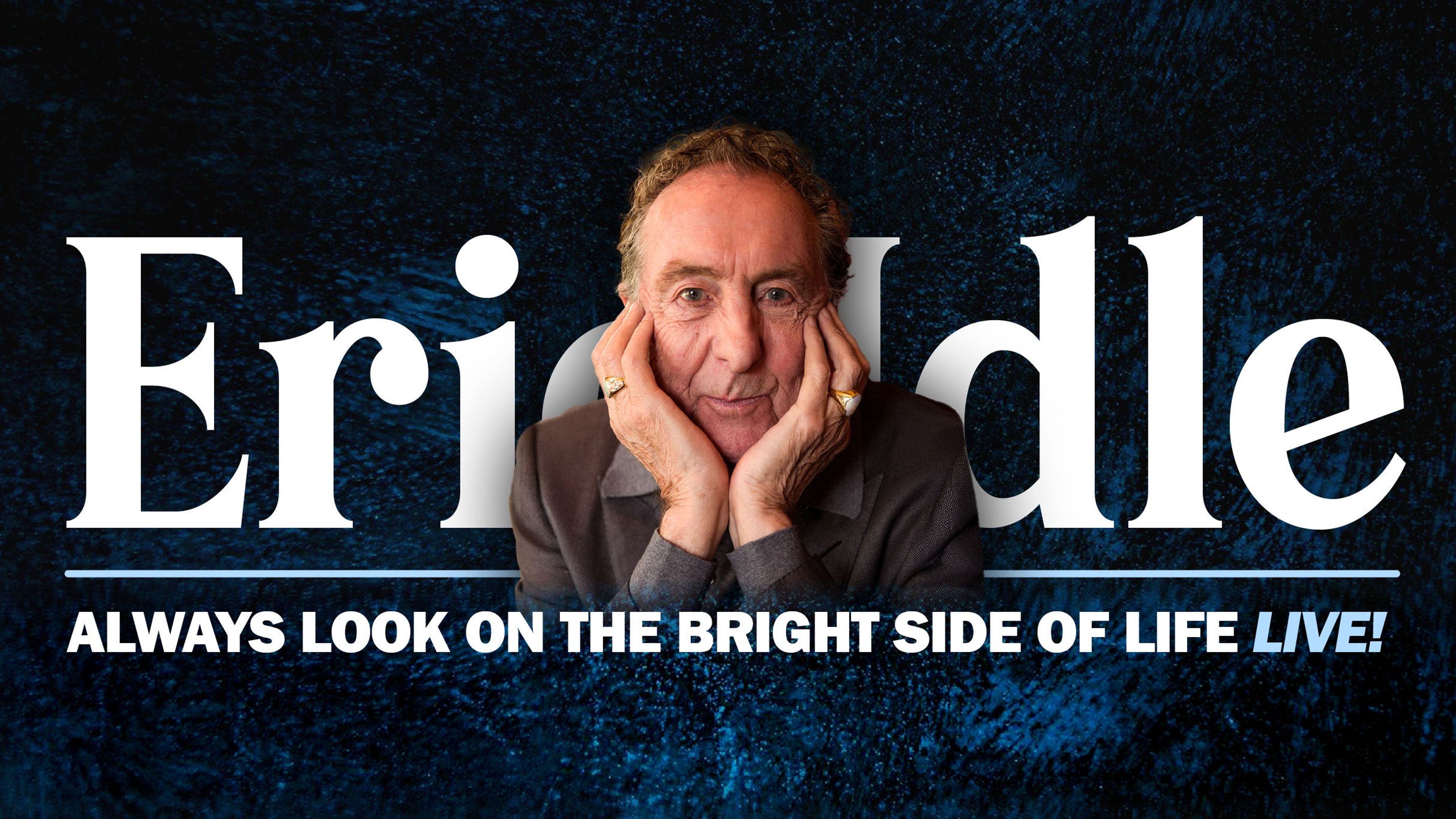 Promotional graphic for Eric Idle - Always Look on the Bright Side of Life, LIVE!