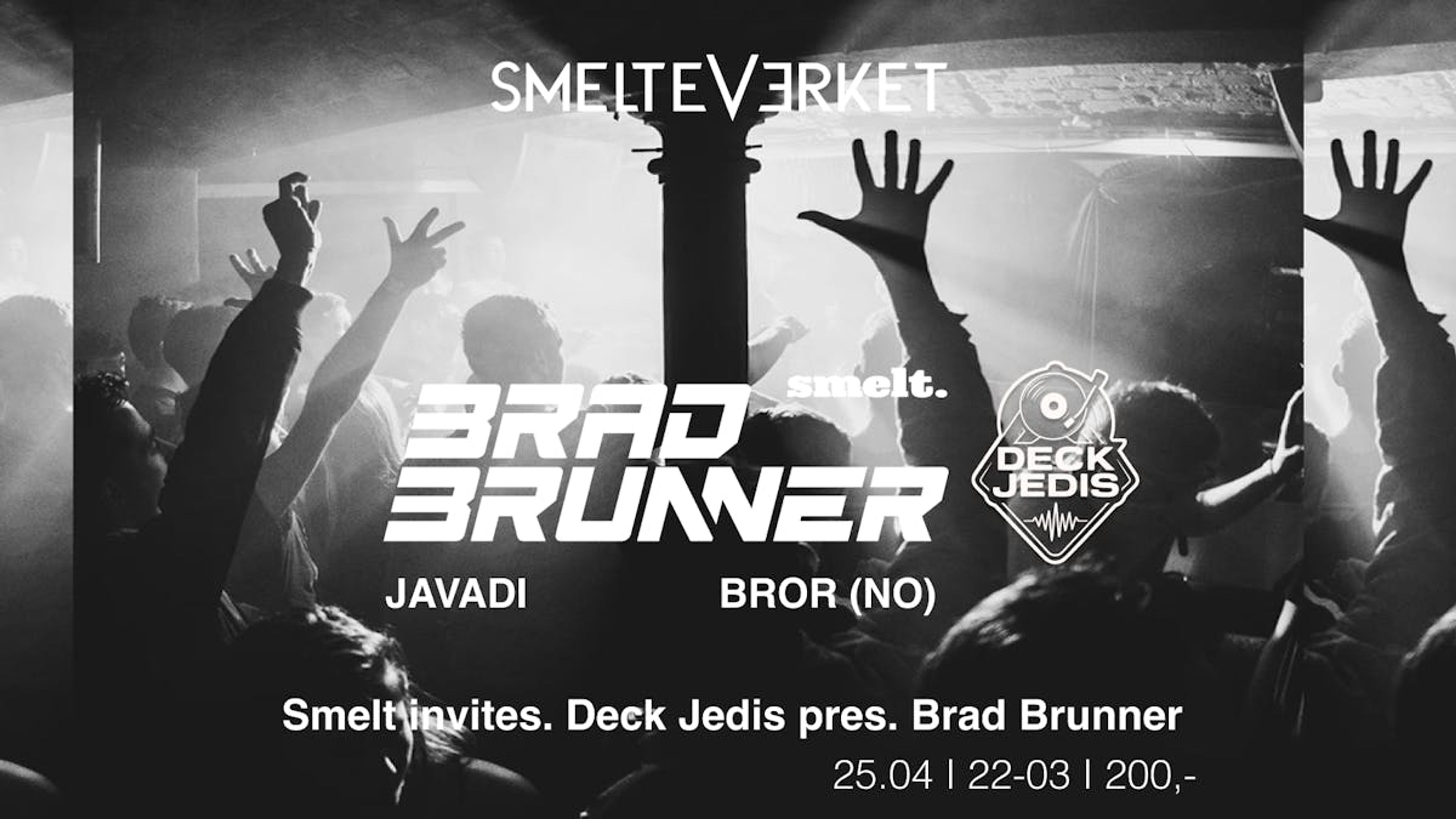 Promotiv grafikk for Smelt invites. Deck Jedis pres. Brad Brunner