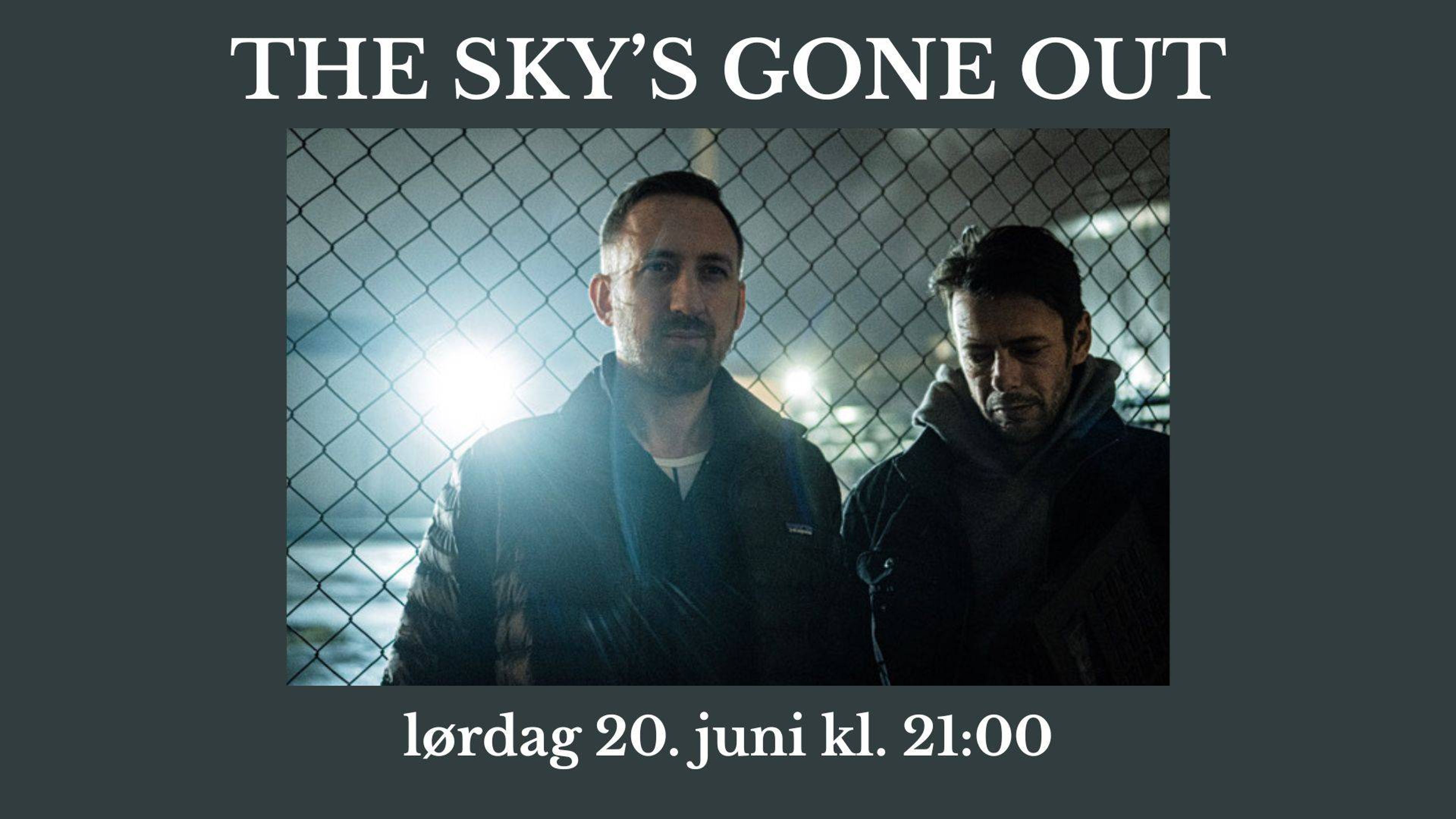 Promotional graphic for The Sky's Gone Out 