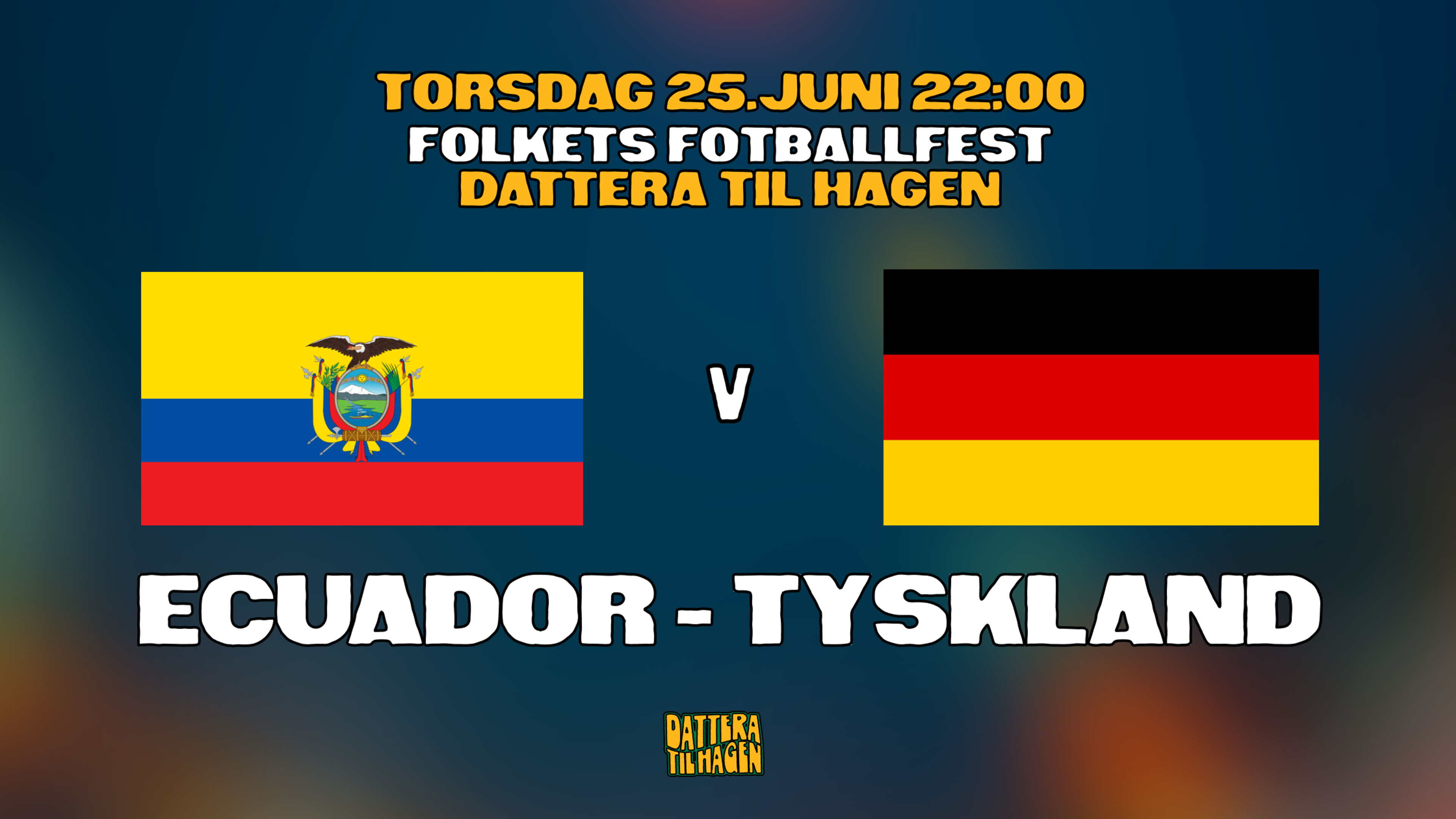 Promotional graphic for VM på Dattera: Ecuador - Tyskland 🇪🇨🇩🇪