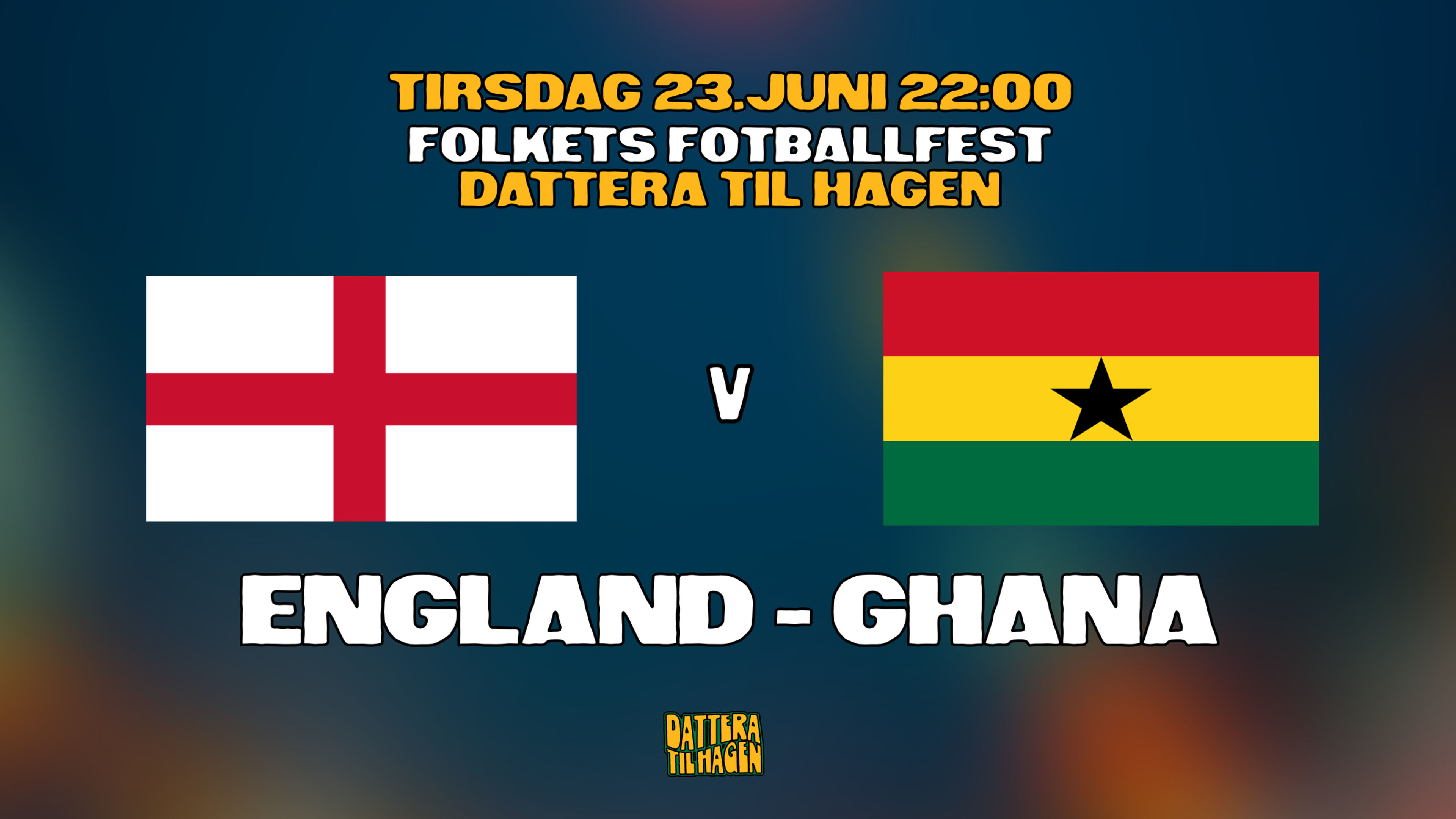 Promotional graphic for VM på Dattera: England - Ghana 🏴󠁧󠁢󠁥󠁮󠁧󠁿🇬🇭
