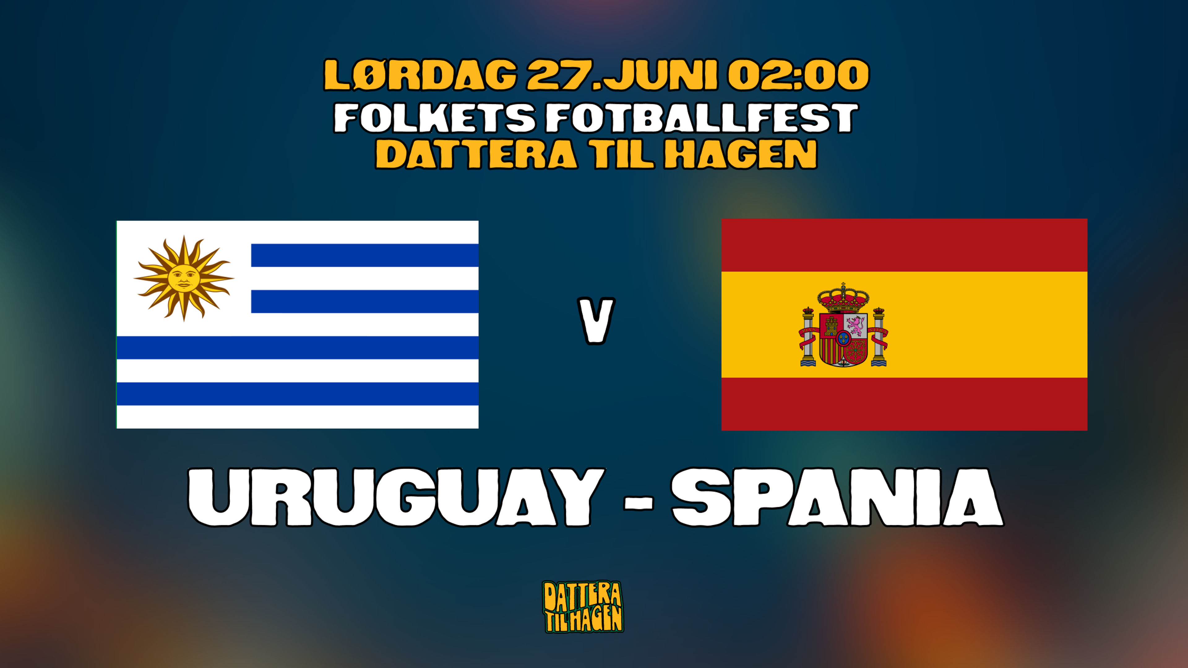 Promotional graphic for VM på Dattera: Uruguay - Spania 🇺🇾🇪🇸
