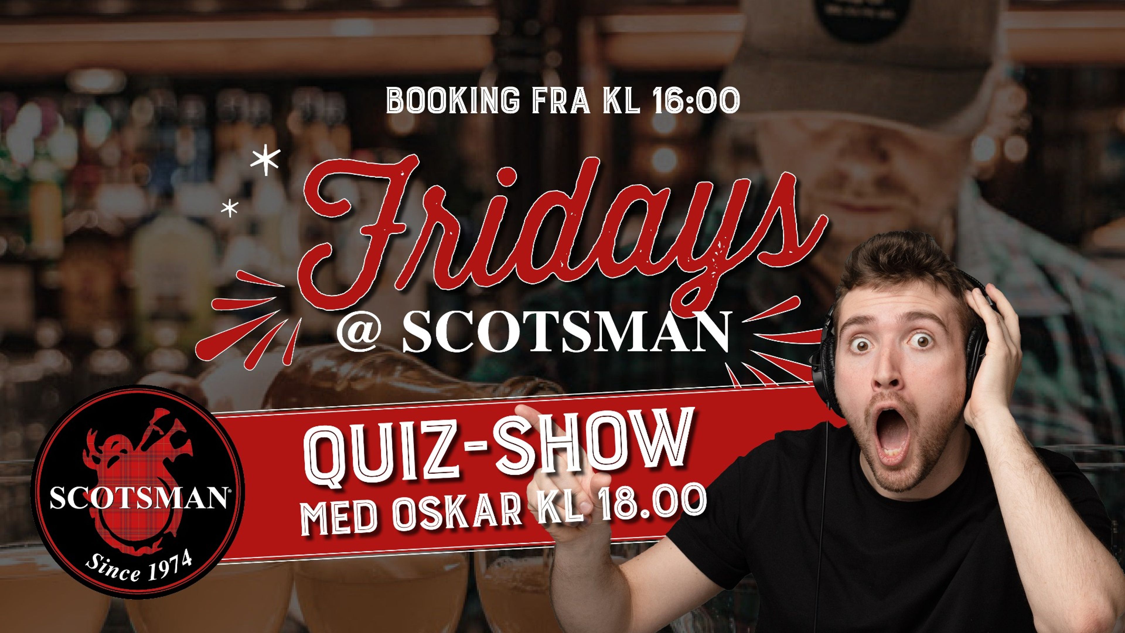 Promotional graphic for Fridays at Scotsman – Helgen starter her 🍻🎶