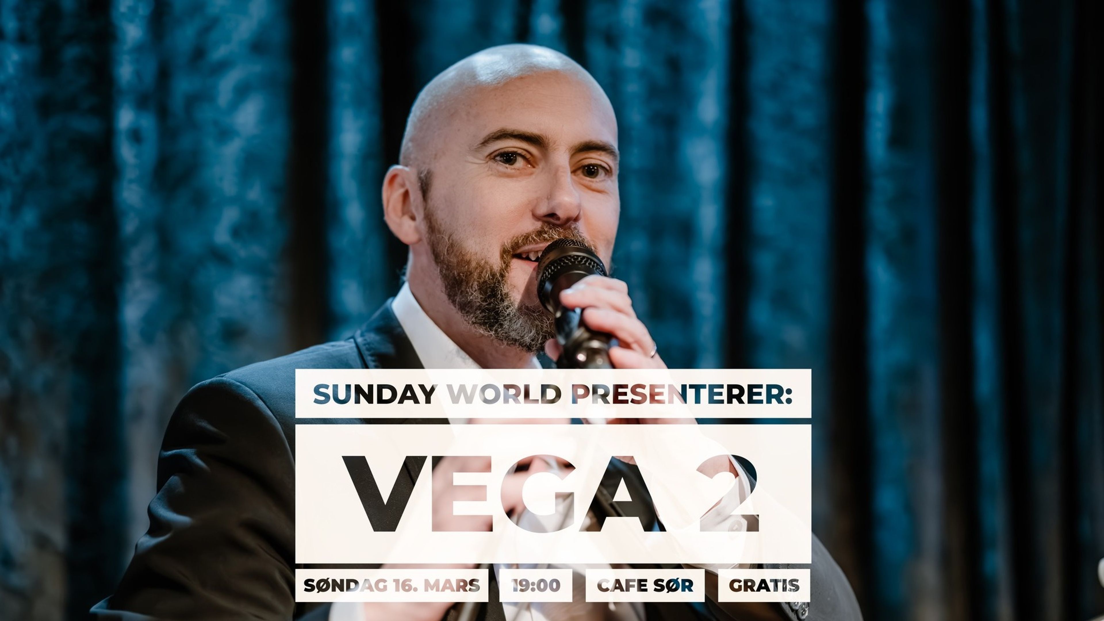 Promotional graphic for Sunday World presenterer: Vega 2!
