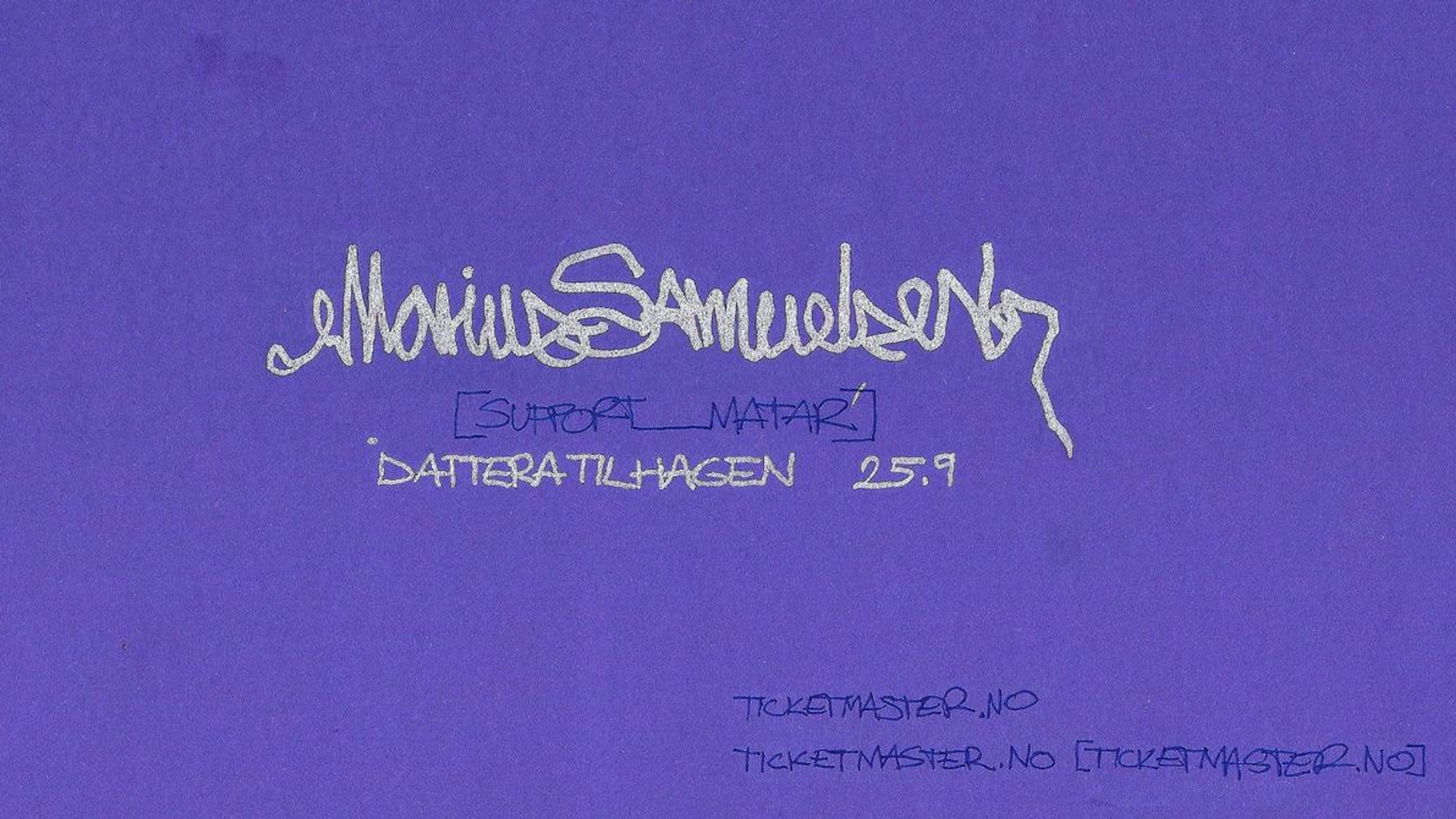 Promotional graphic for Live : Marius Samuelsen // Support : Matar // Dattera til Hagen 