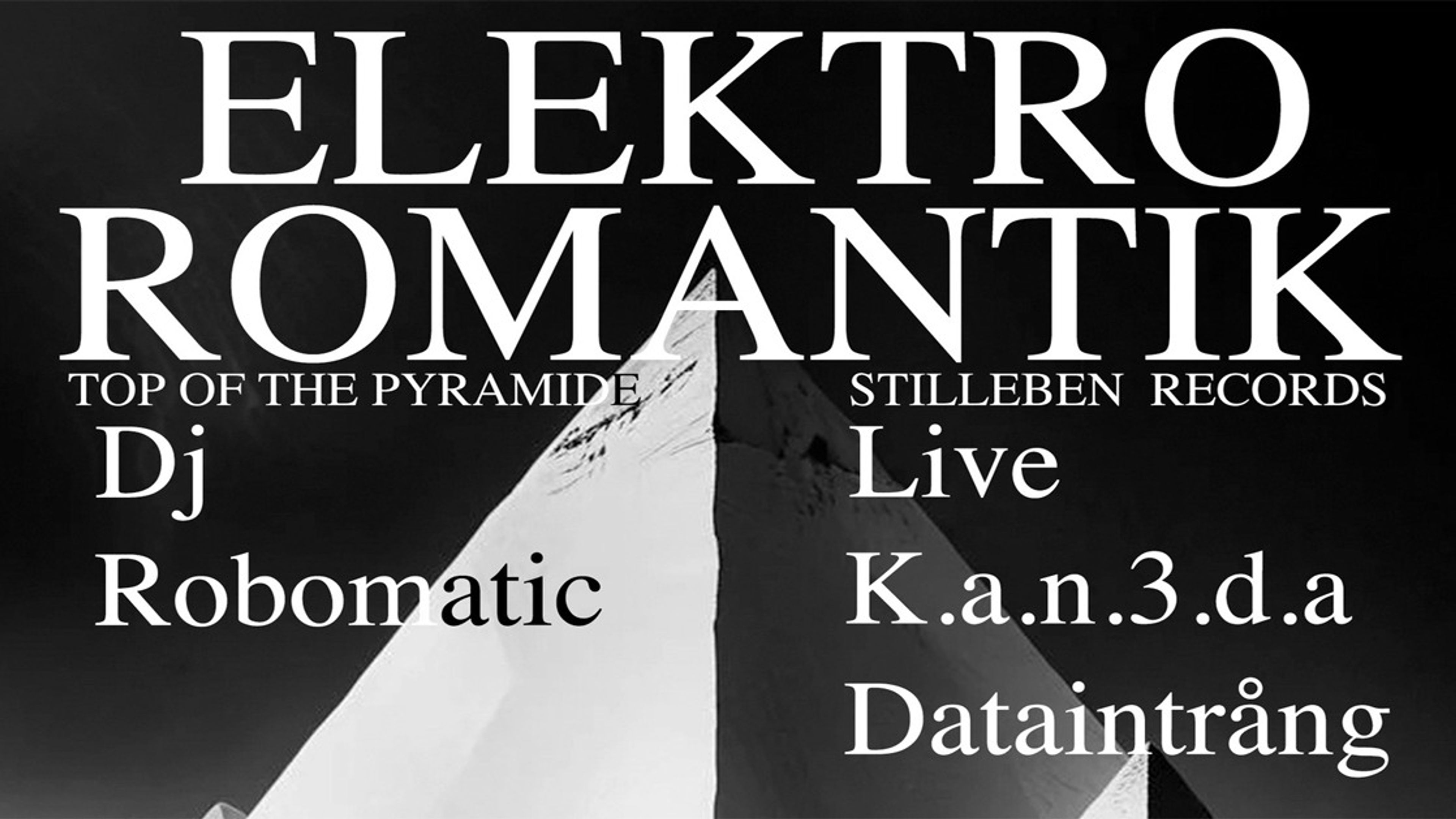 Promotional graphic for ELEKTRO ROMANTIK - TOP OF THE PYRAMID STILLEBEN