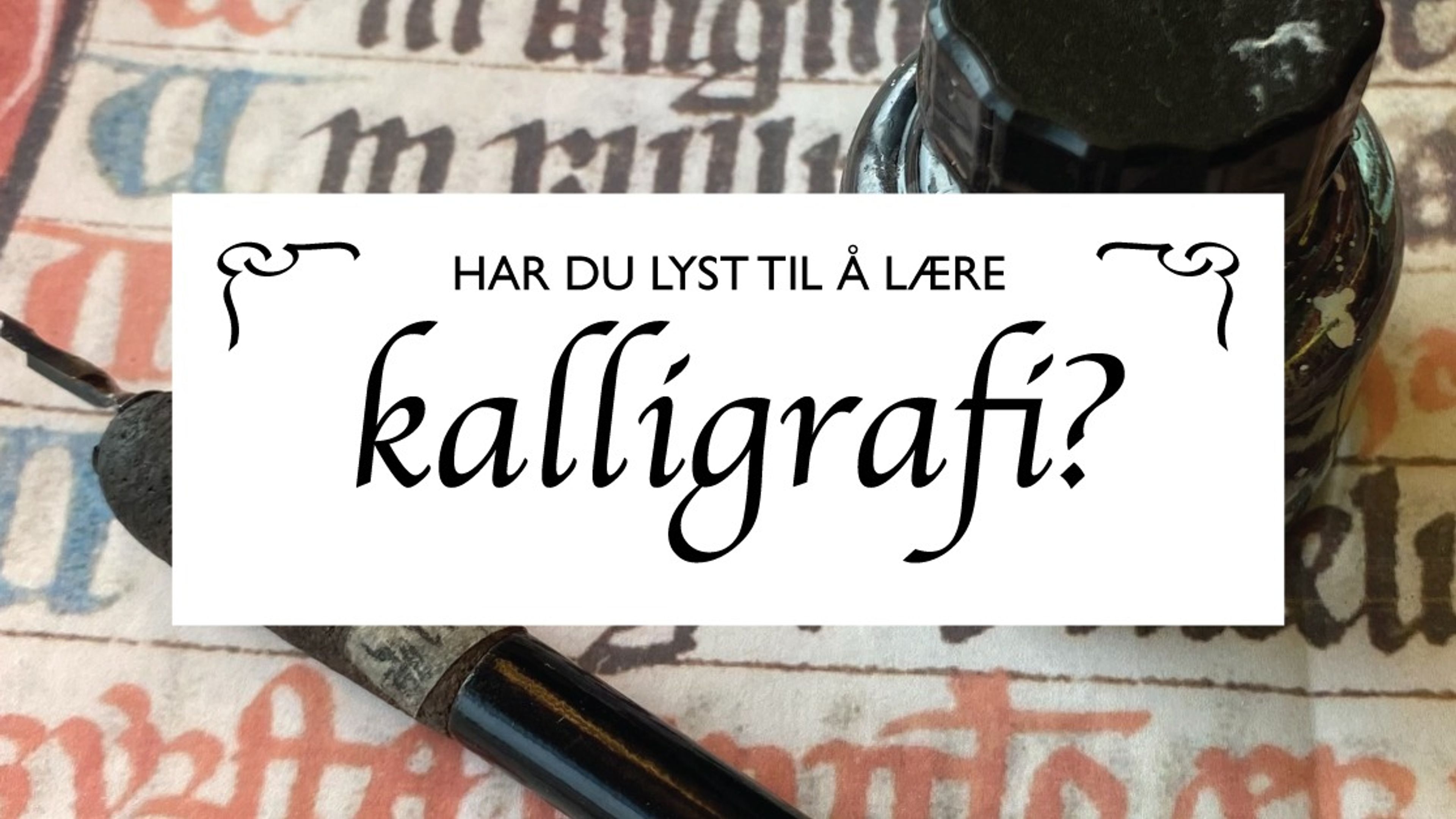 Promotional graphic for Kurs i Kalligrafi