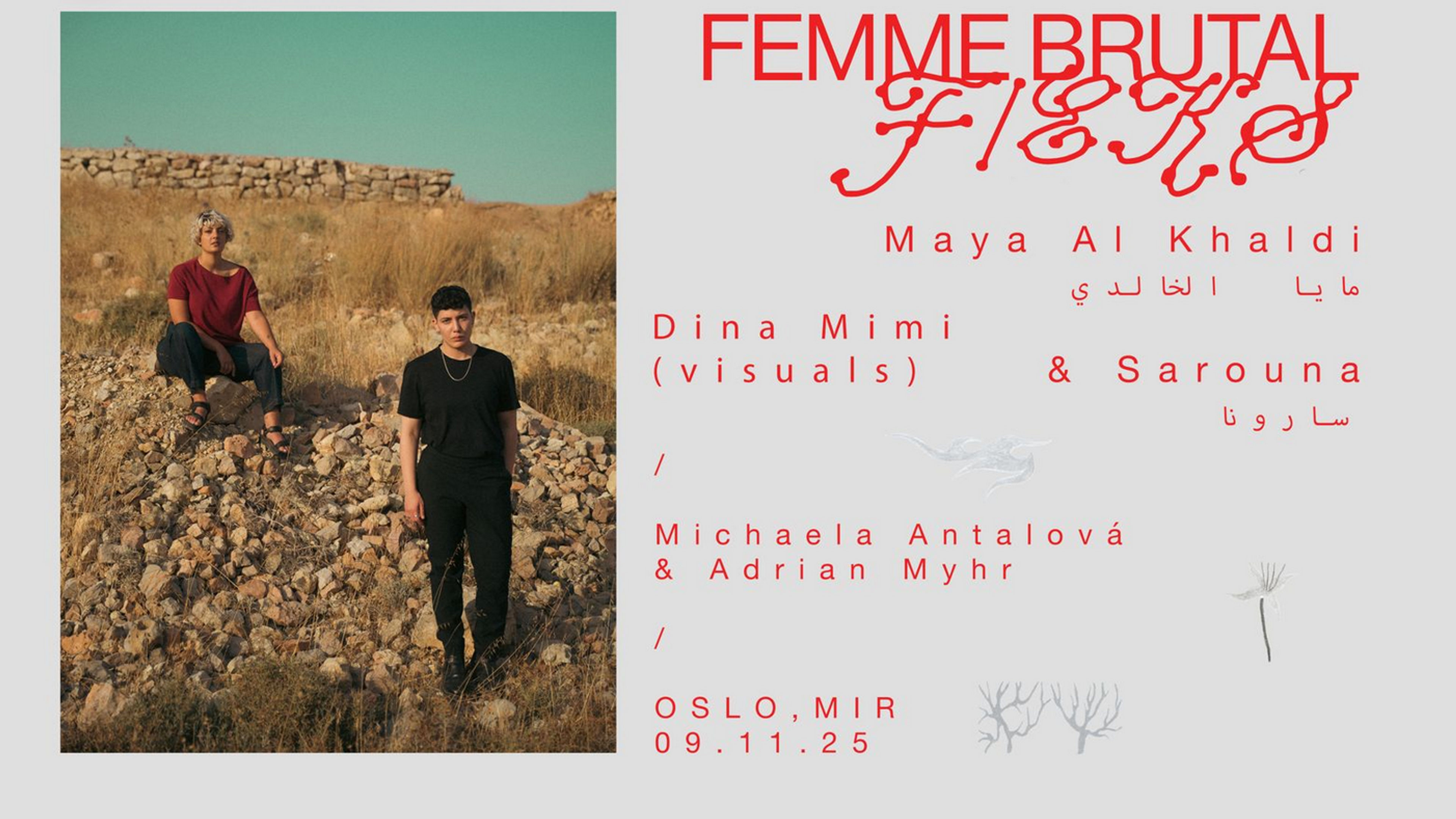 Promotional graphic for F/eks / Femme Brutal: Maya al Khaldi + Sarouna & Dina Mimi / Michaela Antalová & Adrian Myhr