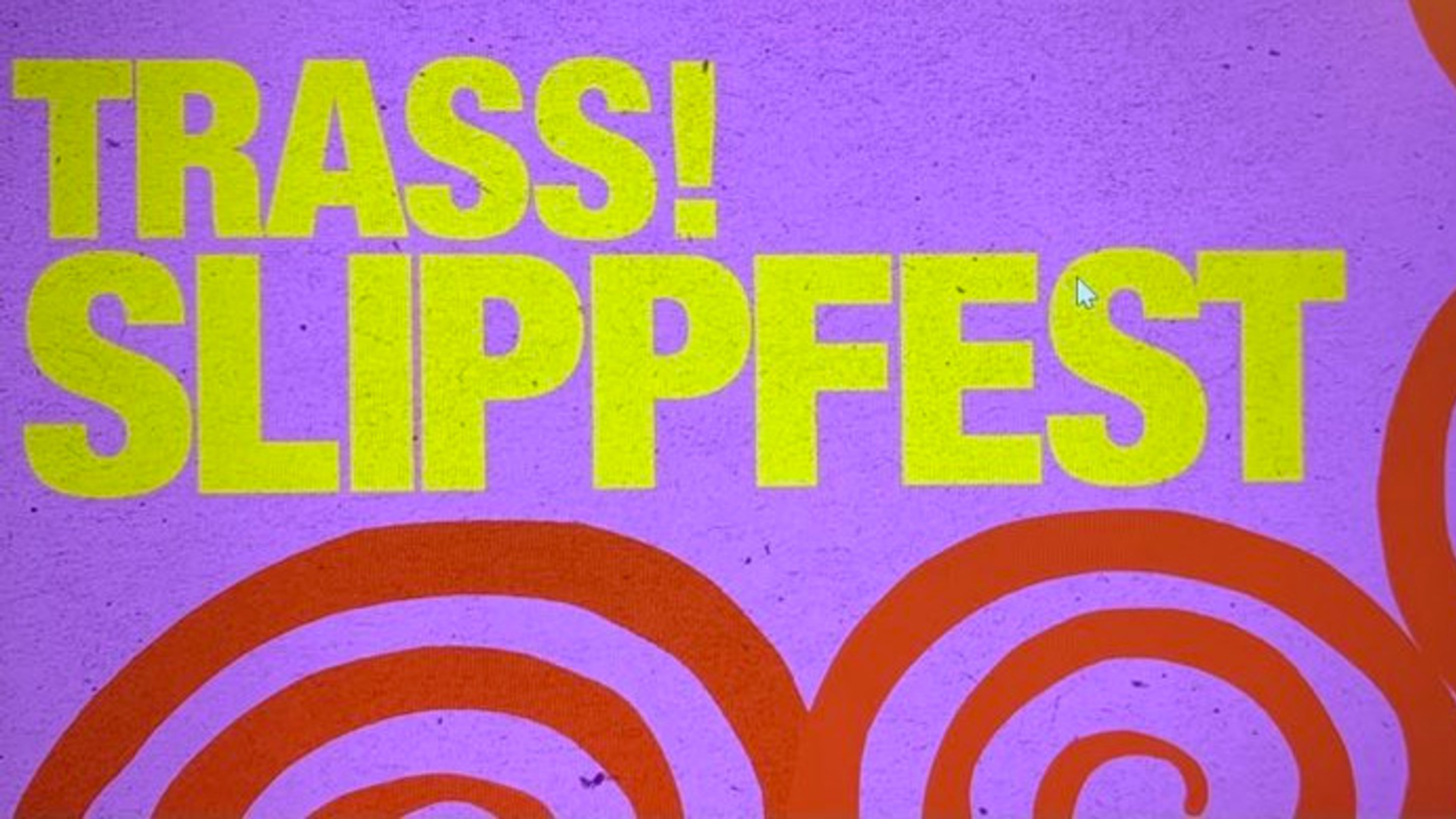 Promotional graphic for SLIPPFEST trass! #6 syklus