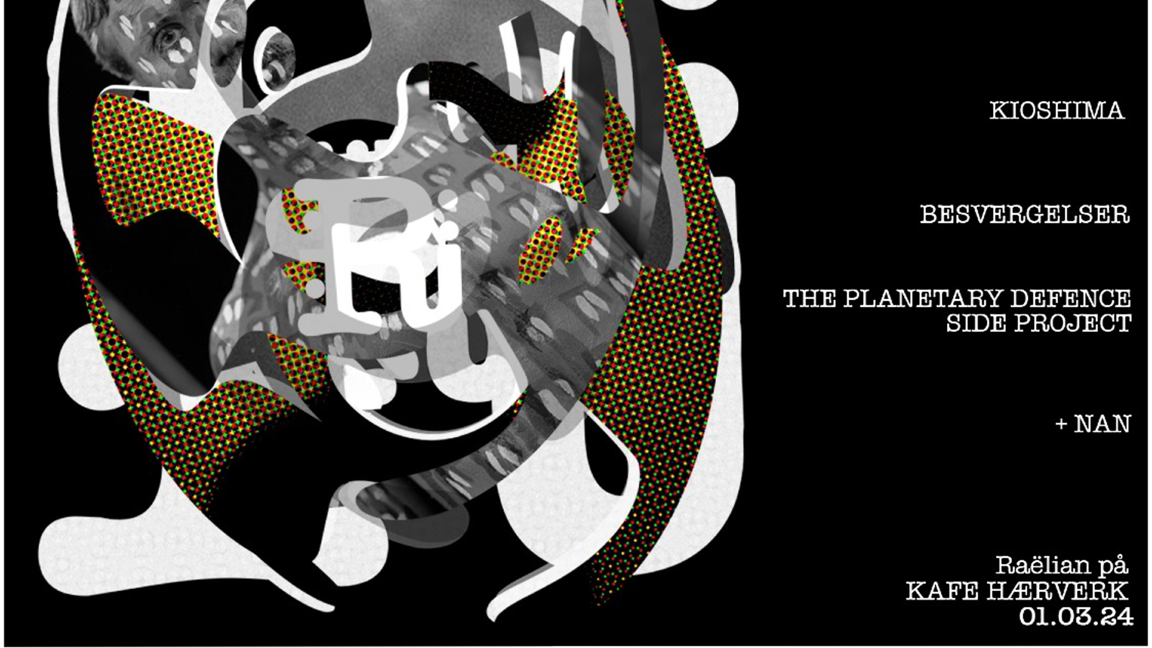 Promotional graphic for Label night: Raëlian: The Planteray Defence Side Project / Besvergelser / The Planteray Defence Side Project / Kioshima