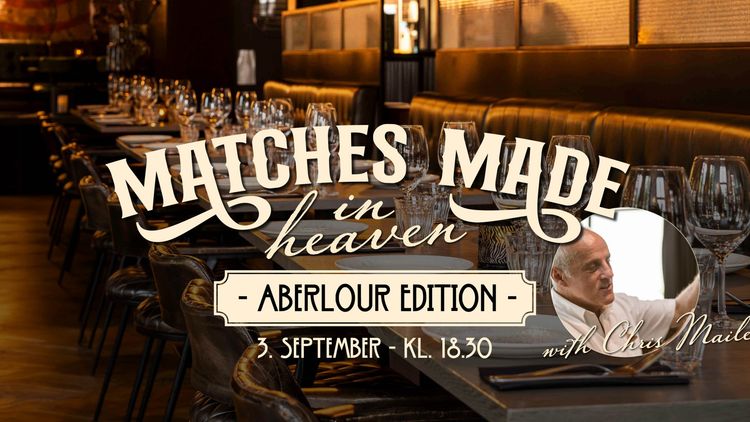 Matches made in Heaven – Whiskytasting & Middag