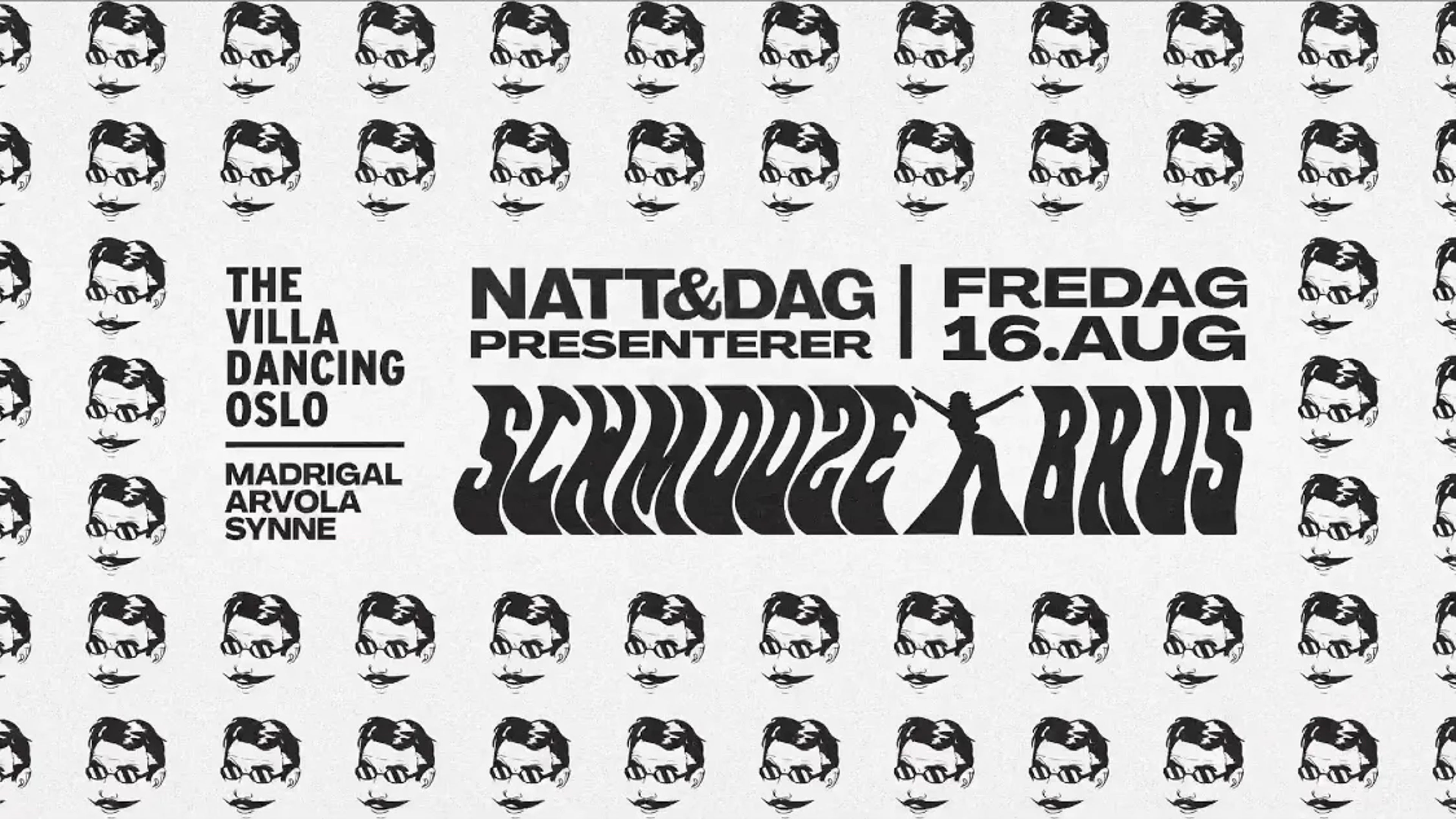 Promotional graphic for Natt&Dag pres: SCHMOOZE & BRUS: Madrigal & Arvola & Synne // Sweat Shop: EL1AS