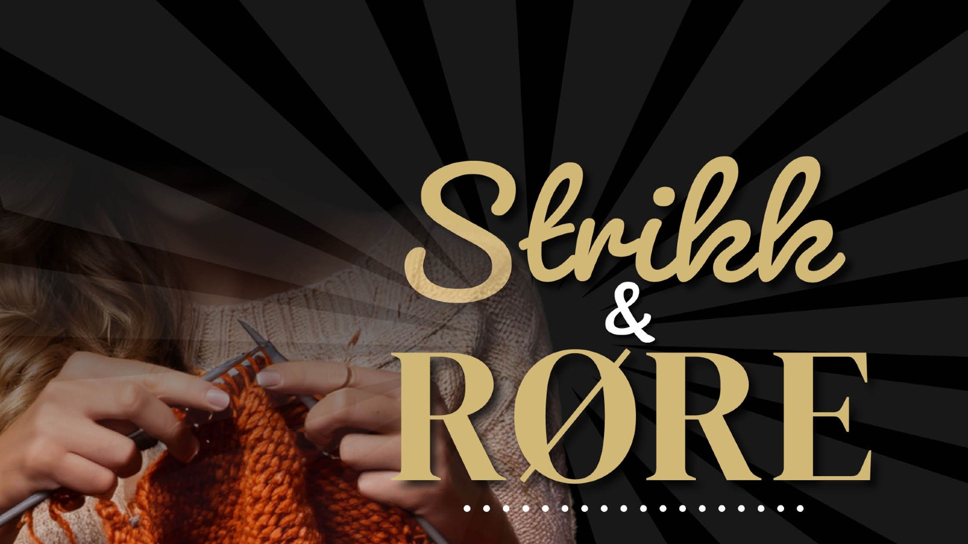 Promotional graphic for Strikk og Røre på Liv og Røre Triaden