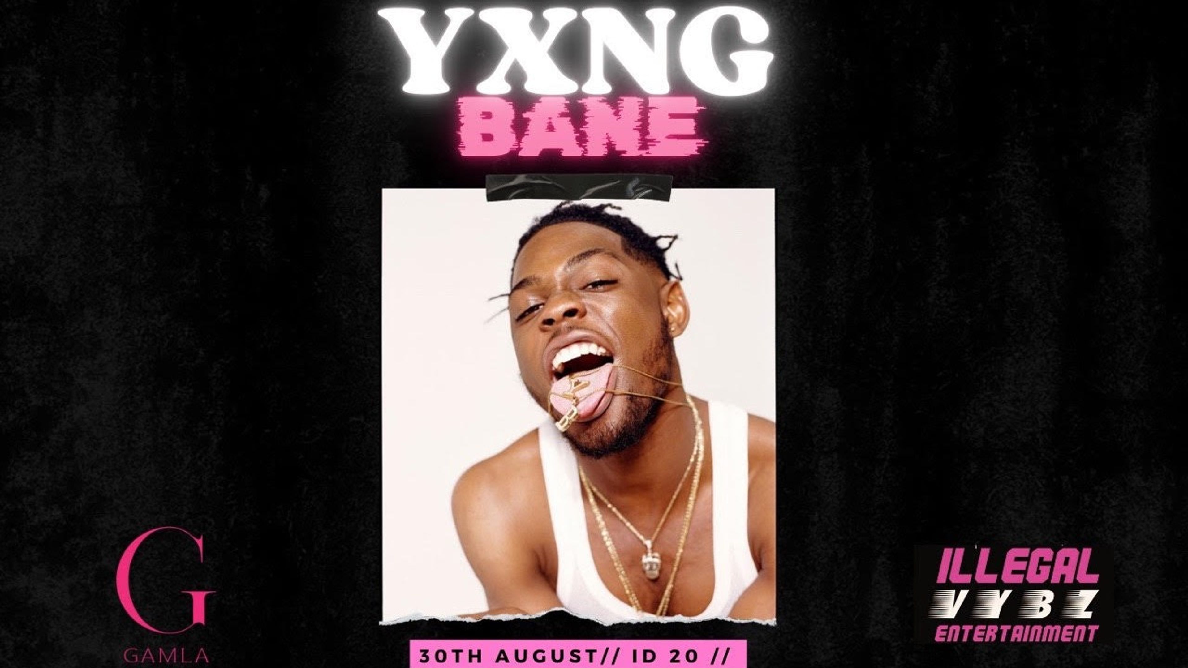 Promotional graphic for GAMLA - Yxng Bane LIVE