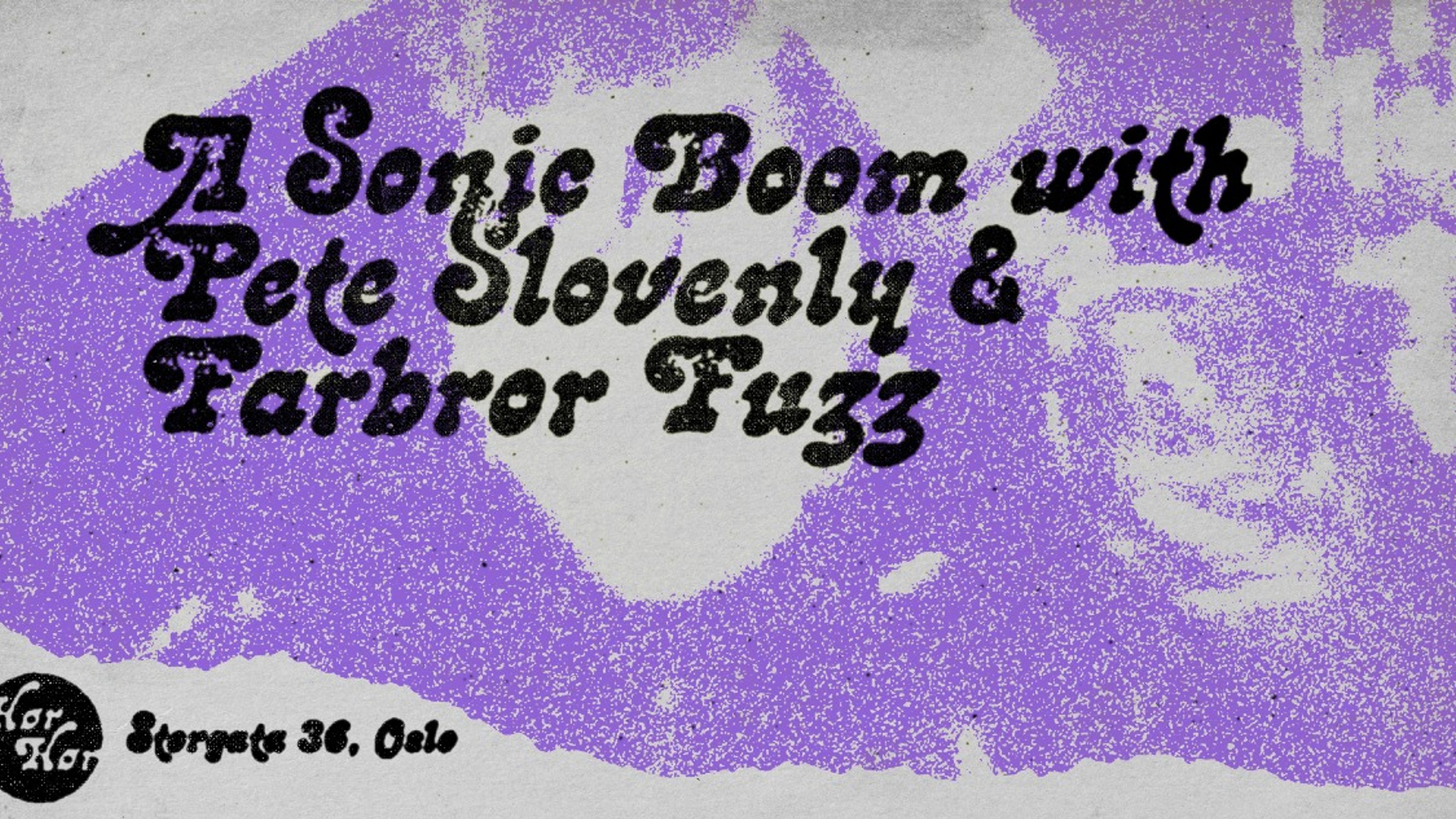 Promotional graphic for A Sonic Boom with Pete Slovenly & Farbror Fuzz