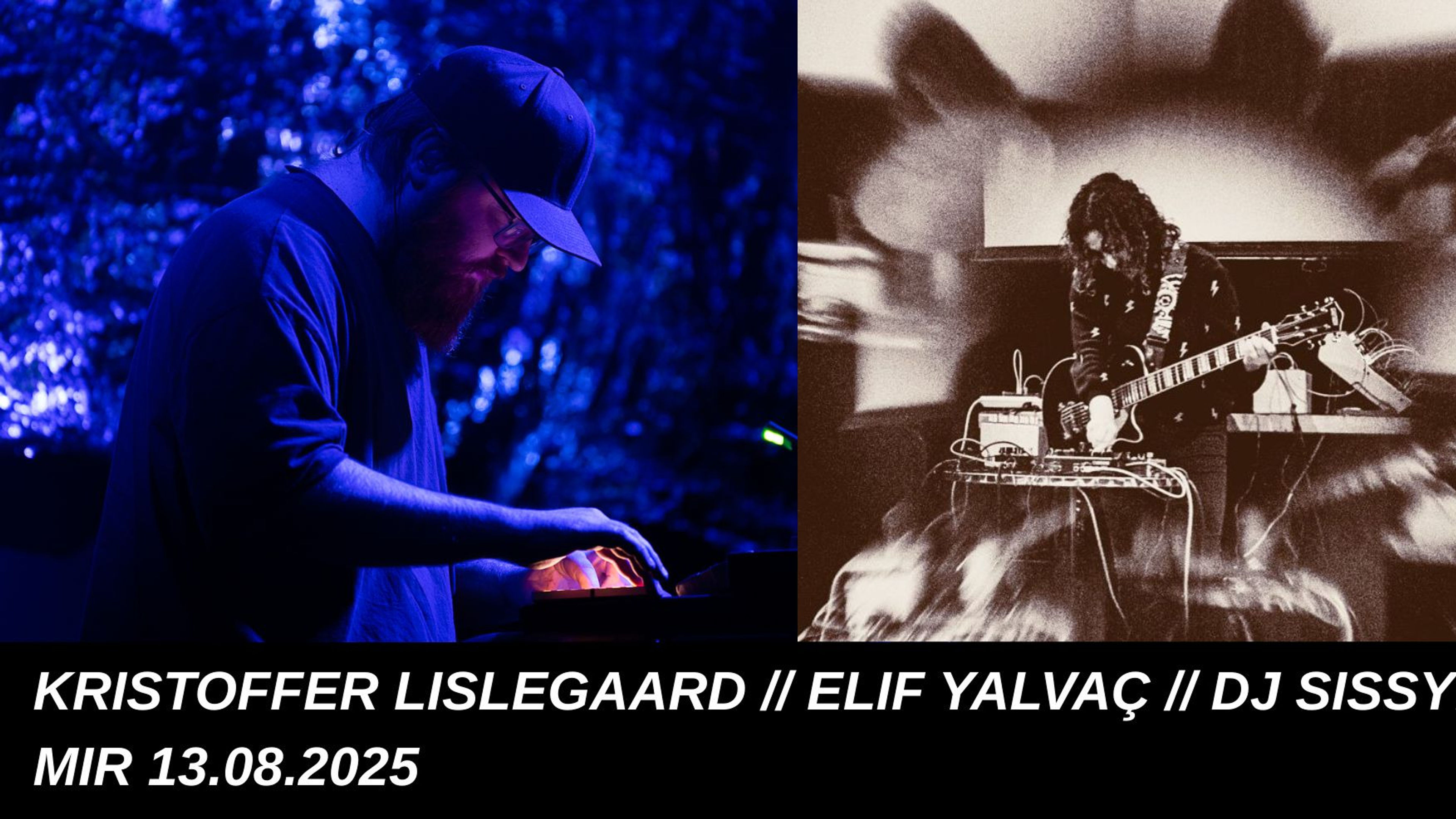 Promotional graphic for Elif Yalvaç // Kristoffer Lislegaard // DJ Sissyfus // MIR