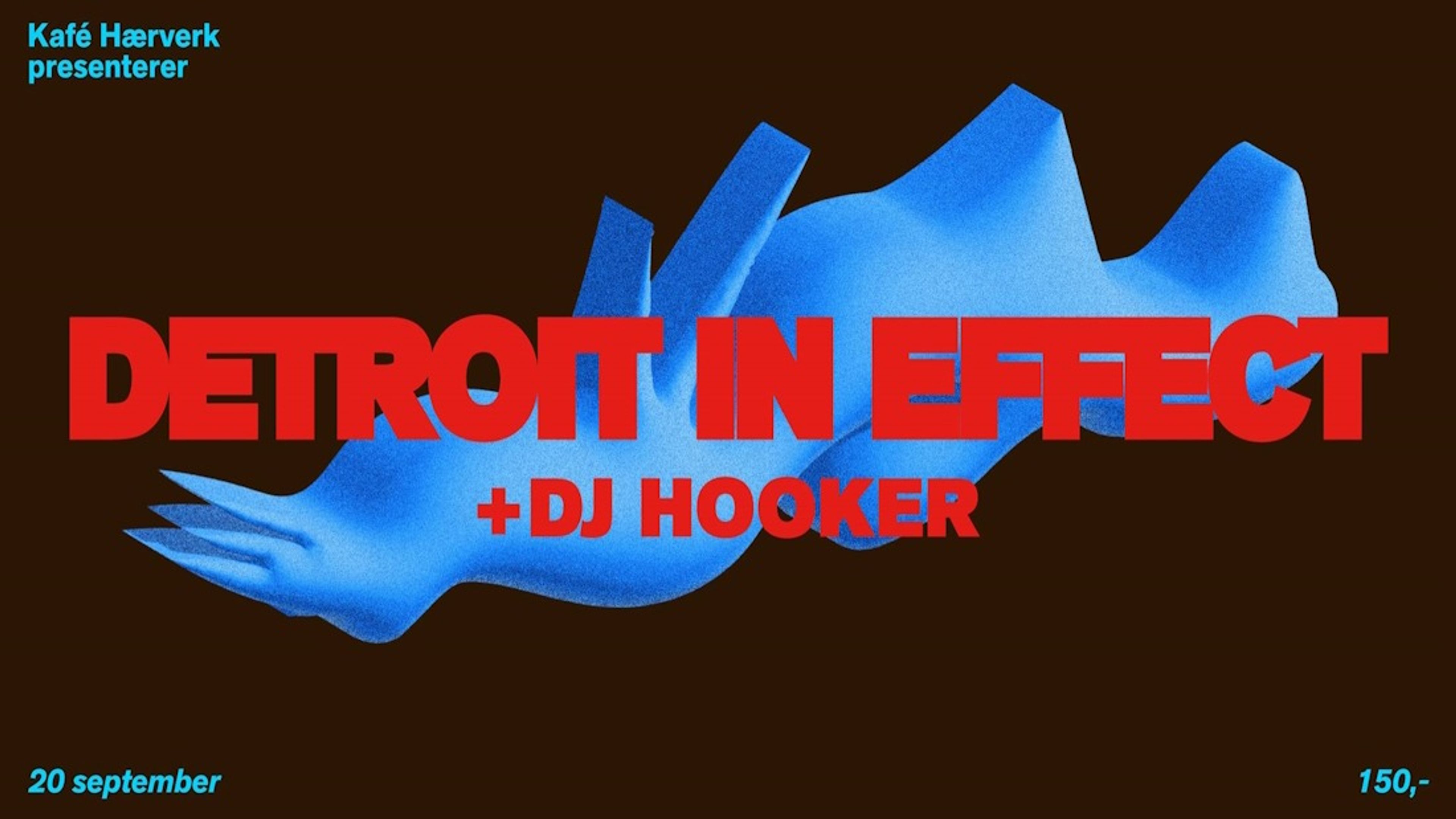 Promotional graphic for Detroit In Effect (US) / DJ Hooker