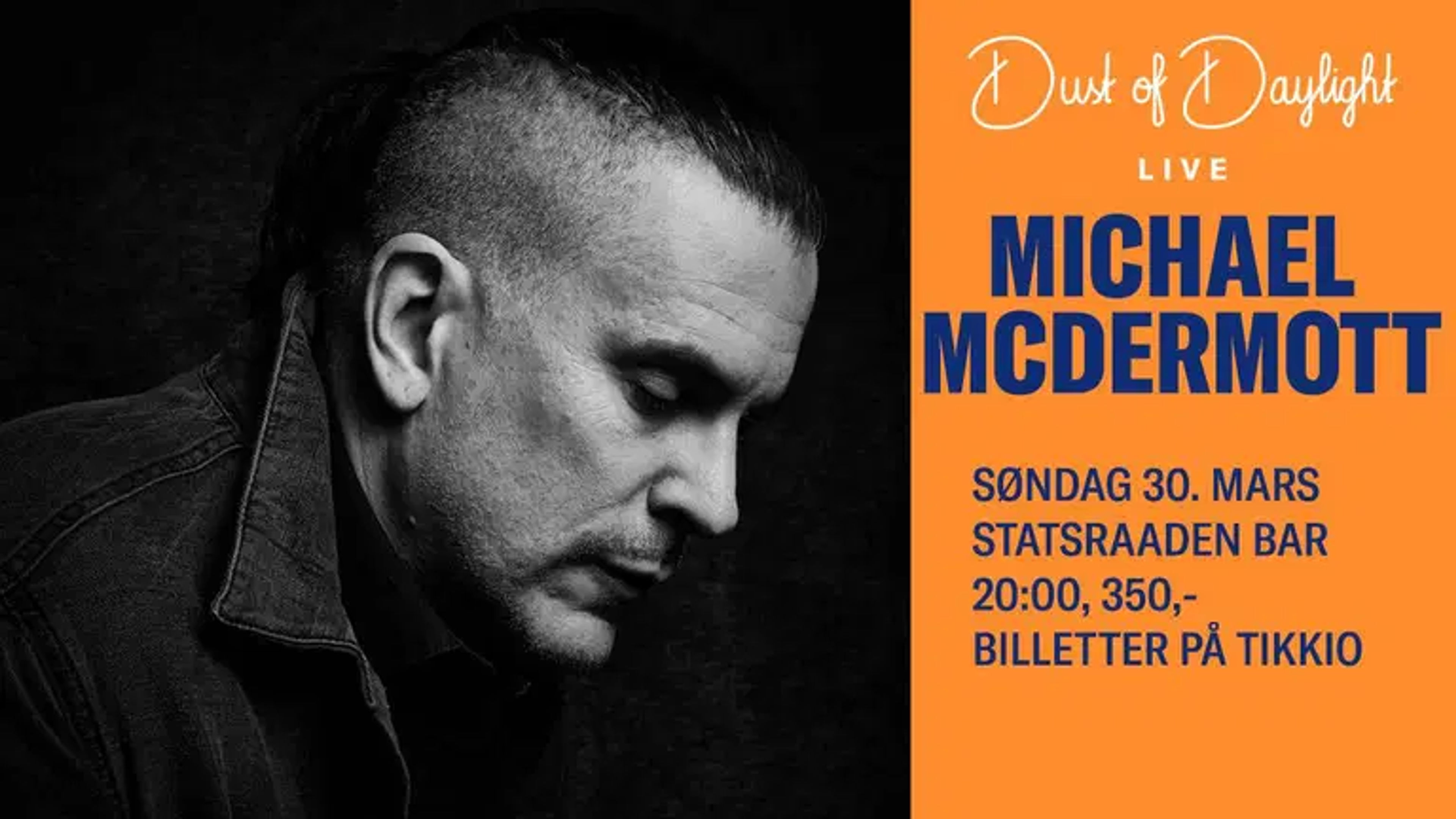 Promotional graphic for Dust of Daylight pres.: Michael McDermott