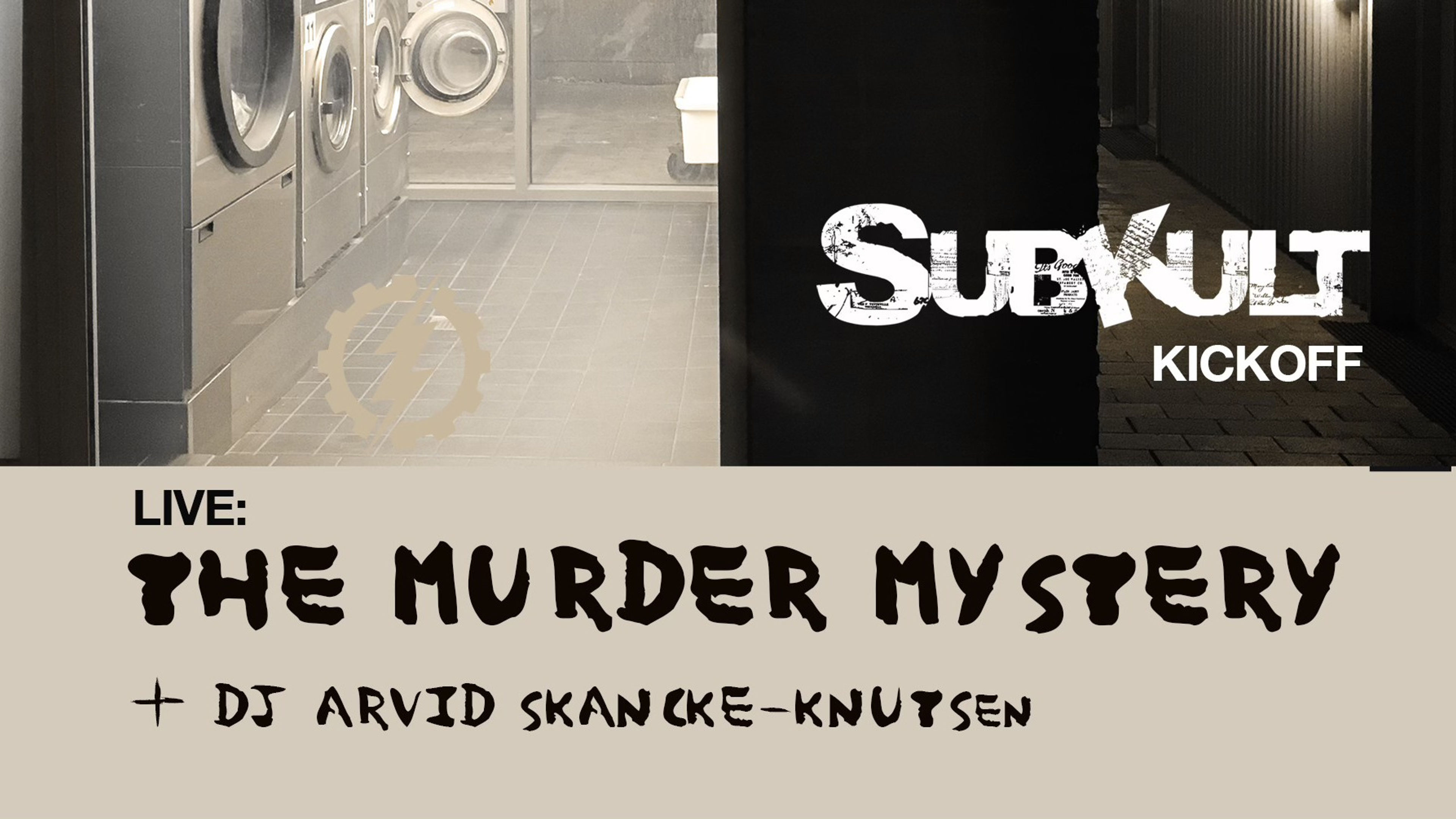 Promotional graphic for Subkult Kickoff: The Murder Mystery + DJ Arvid Skancke-Knutsen.