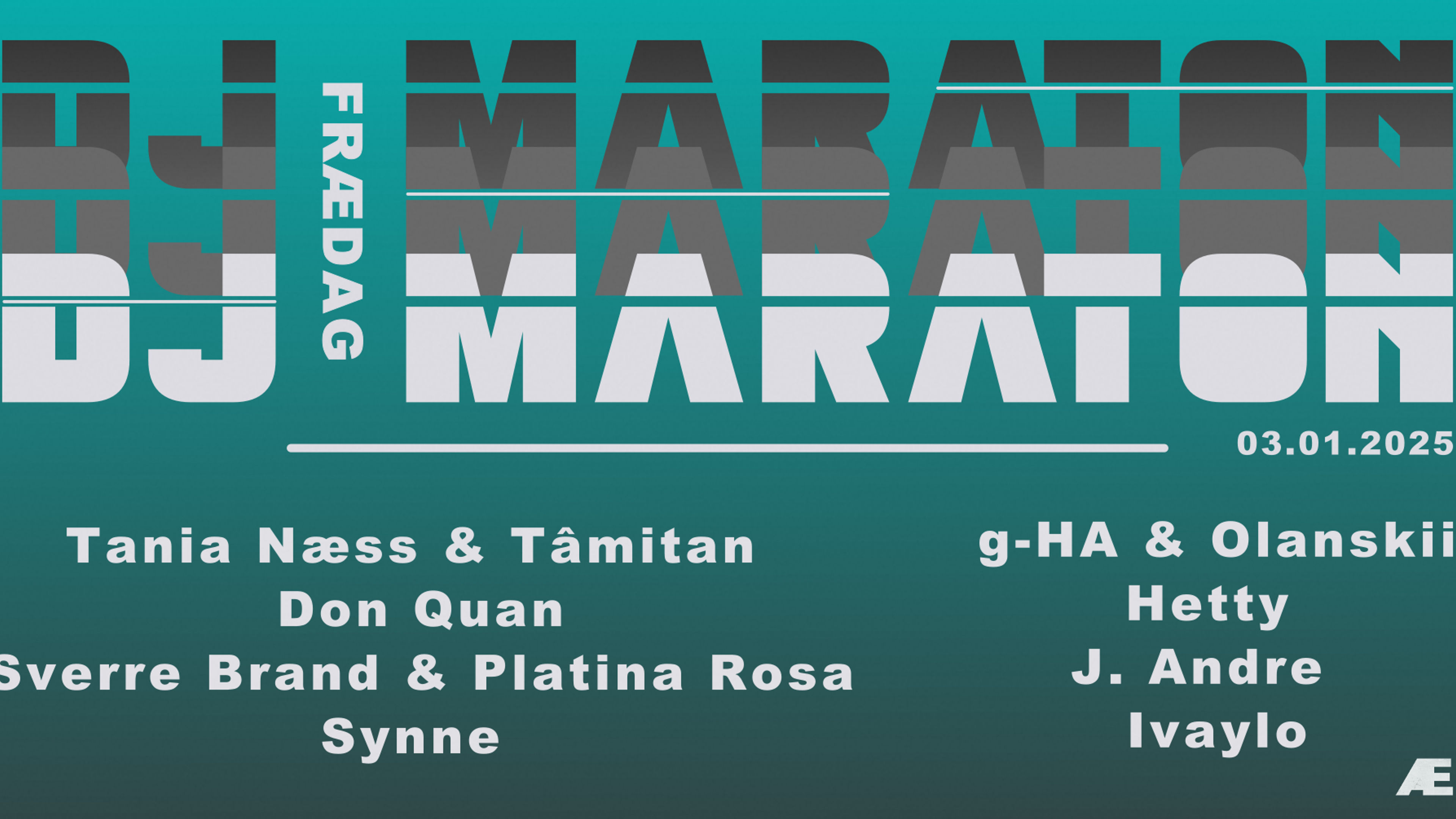 Promotional graphic for DJ Maraton: Synne + Don Quan + Pistol Rosa + Sverre Brand + Tania Næss +Tâmitan + Hetty + J. Andre + g-HA & Olanskii + Ivaylo 