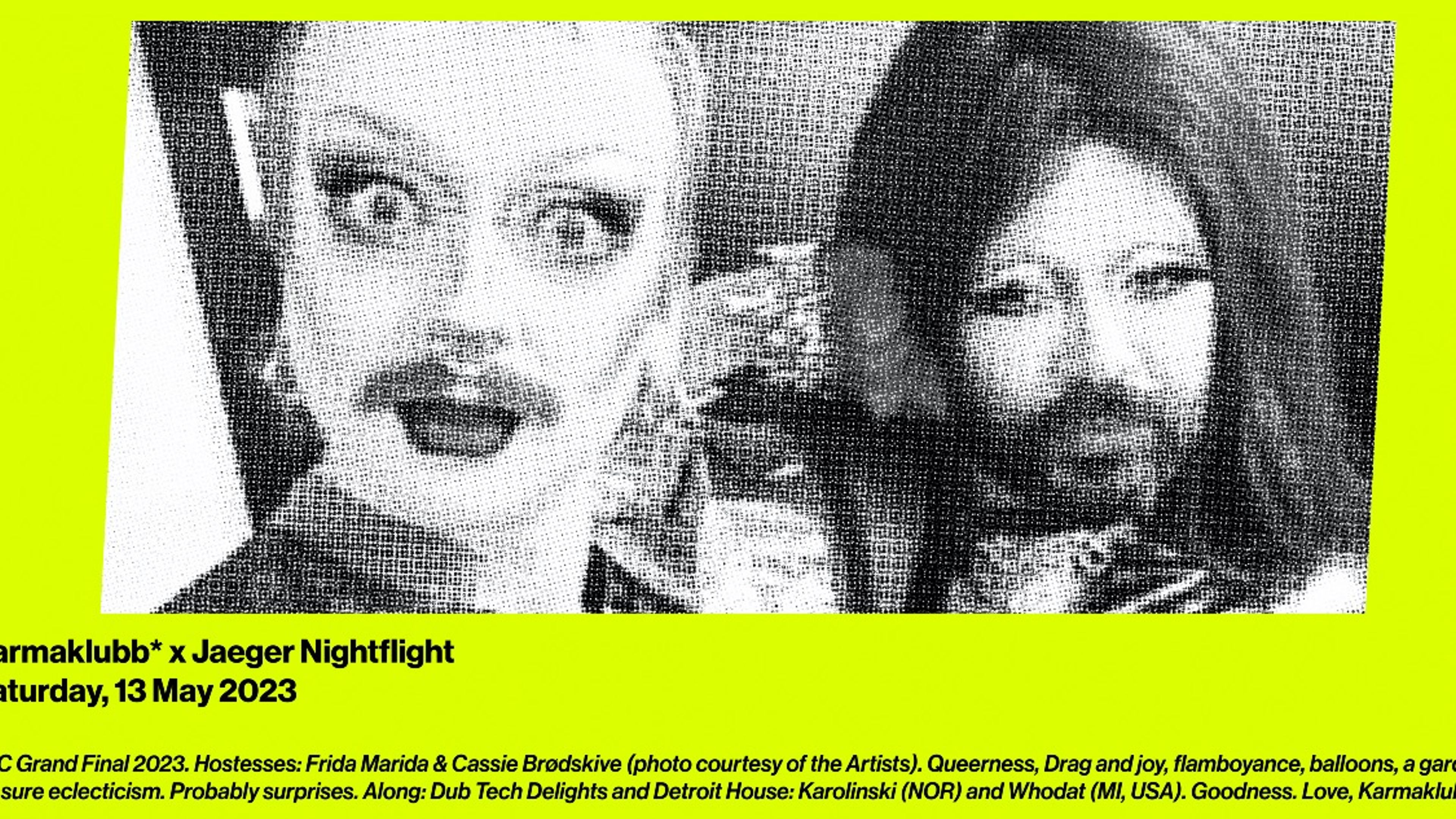 Promotional graphic for Karmaklubb* x Jaeger Nightflight <3 - Club - ESC23 GF - Drag - Joy