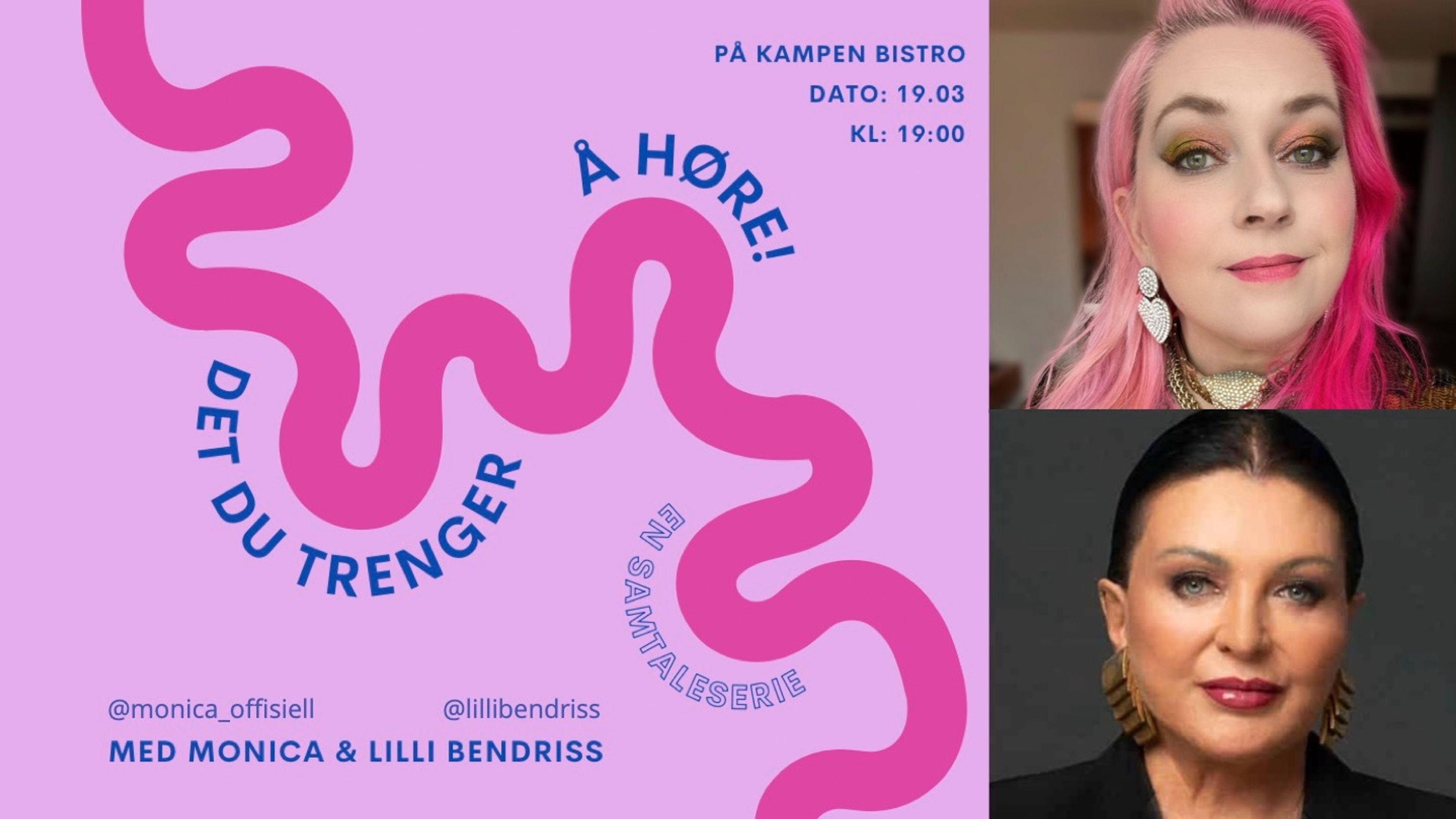 Promotional graphic for Det du trenger å høre // Samtaleserie med Monica Johansen og gjest Lilli Bendriss