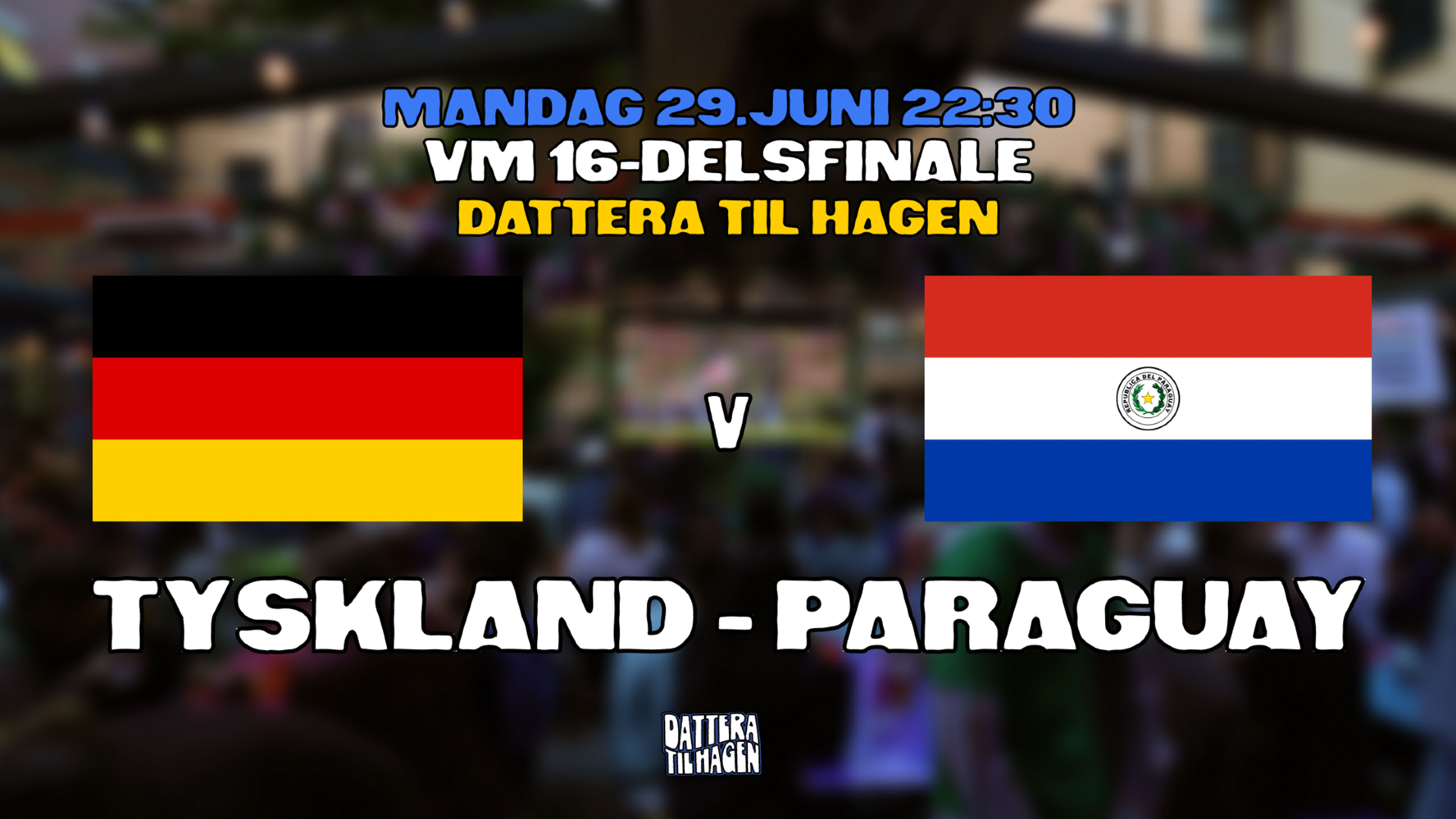 Promotional graphic for VM på Dattera: Tyskland - Paraguay🇩🇪🇵🇾