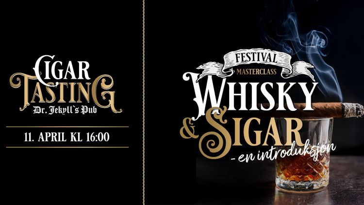 Festival Masterclass: Whisky & Sigar – En introduksjon