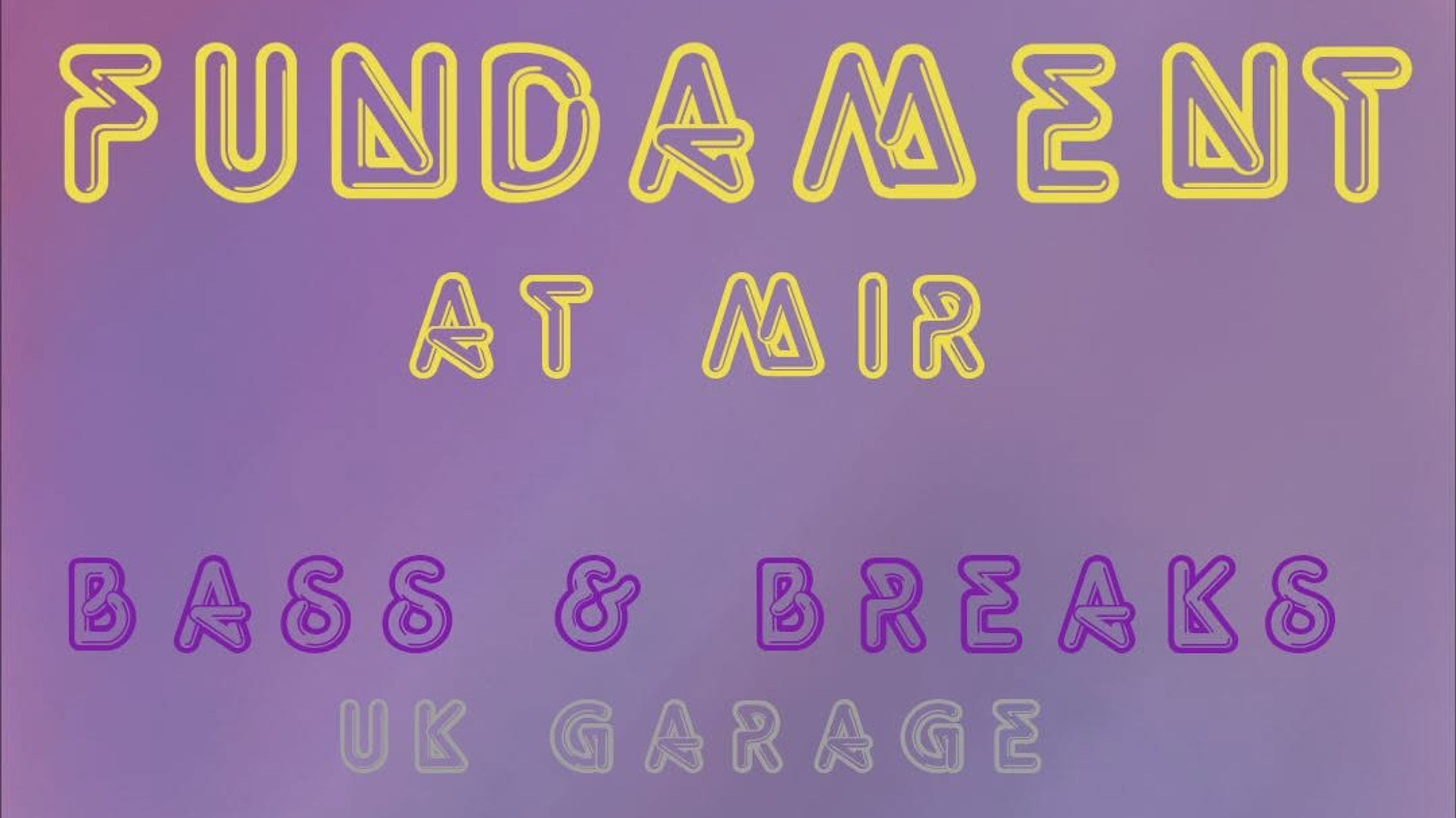 Promotional graphic for FUNDAMENT AT MIR; UKG/DNB/JUNGLE---> HANSA ---> XCSTNZ