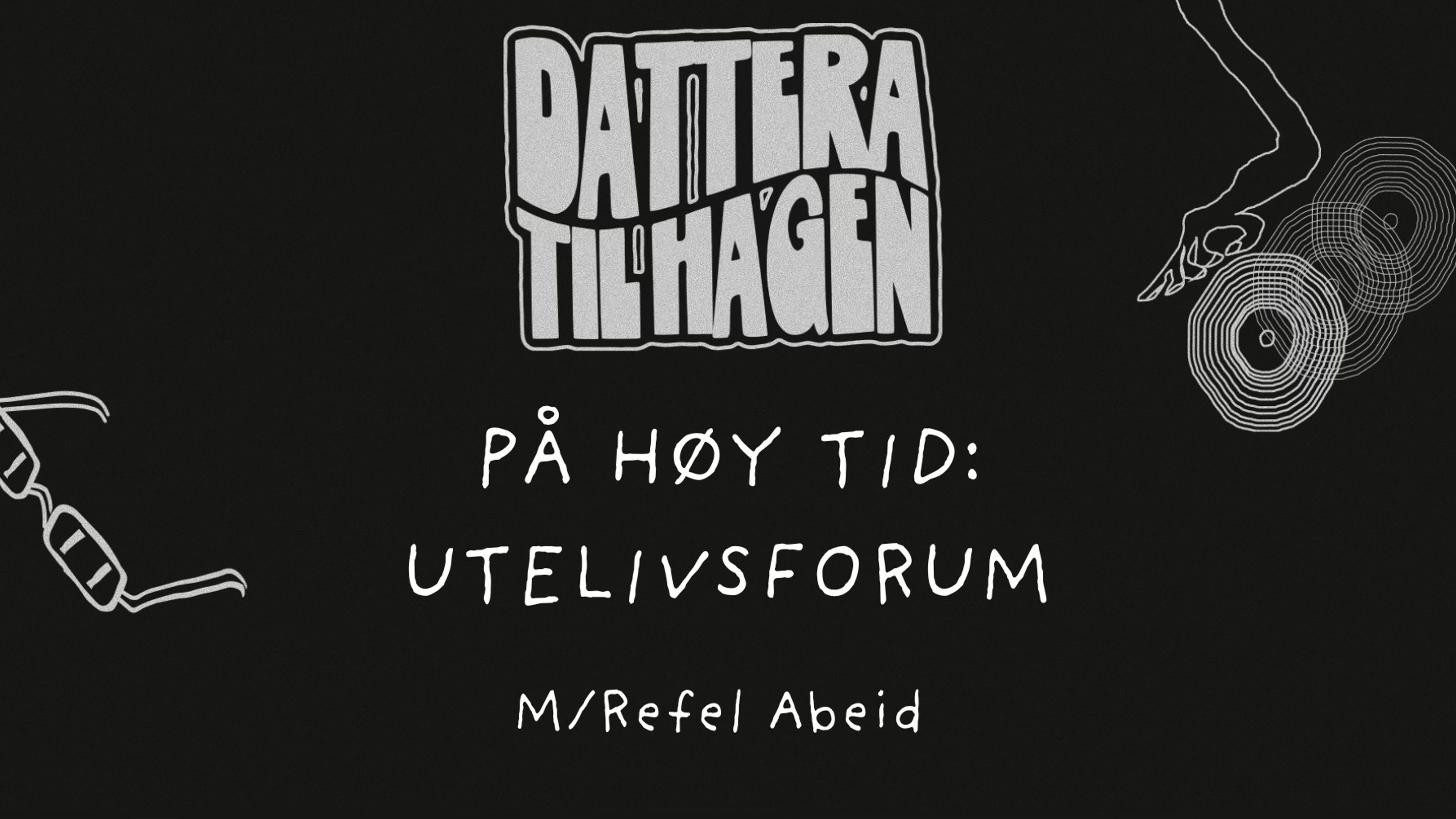 Promotional graphic for På høy tid : Utelivsforum M/Refel Abeid
