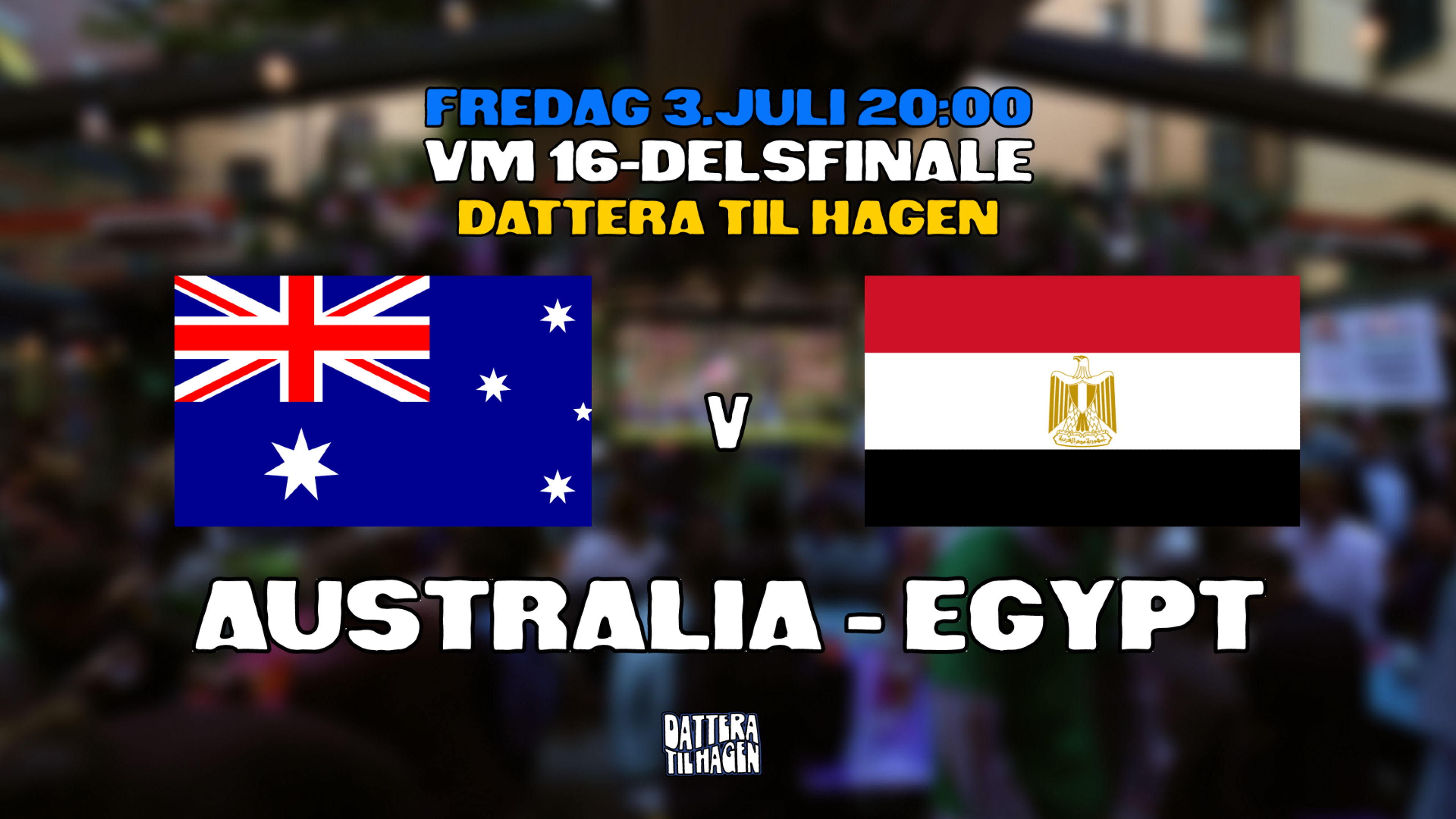 Promotional graphic for VM på Dattera: Australia - Egypt 🇦🇺🇪🇬