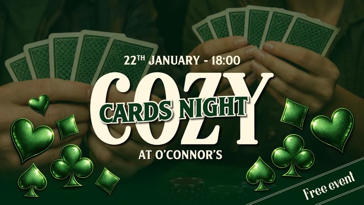 Cozy Cards Night at O’Connor’s ♠️