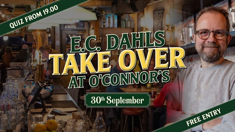 E.C. Dahls take over taps and quiz @ O’Connor’s