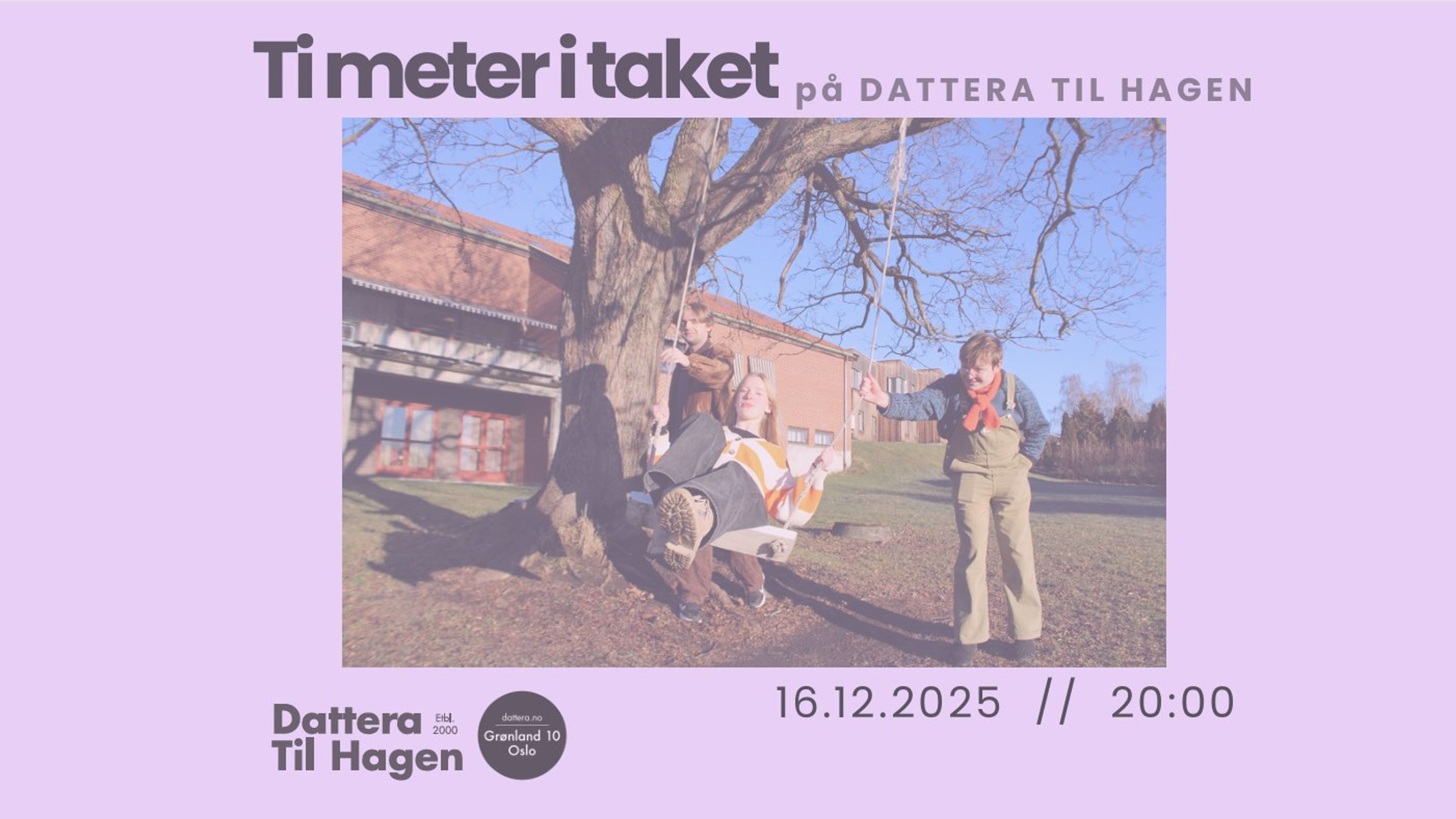 Promotional graphic for LIVE: Ti meter i taket @ Dattera! 