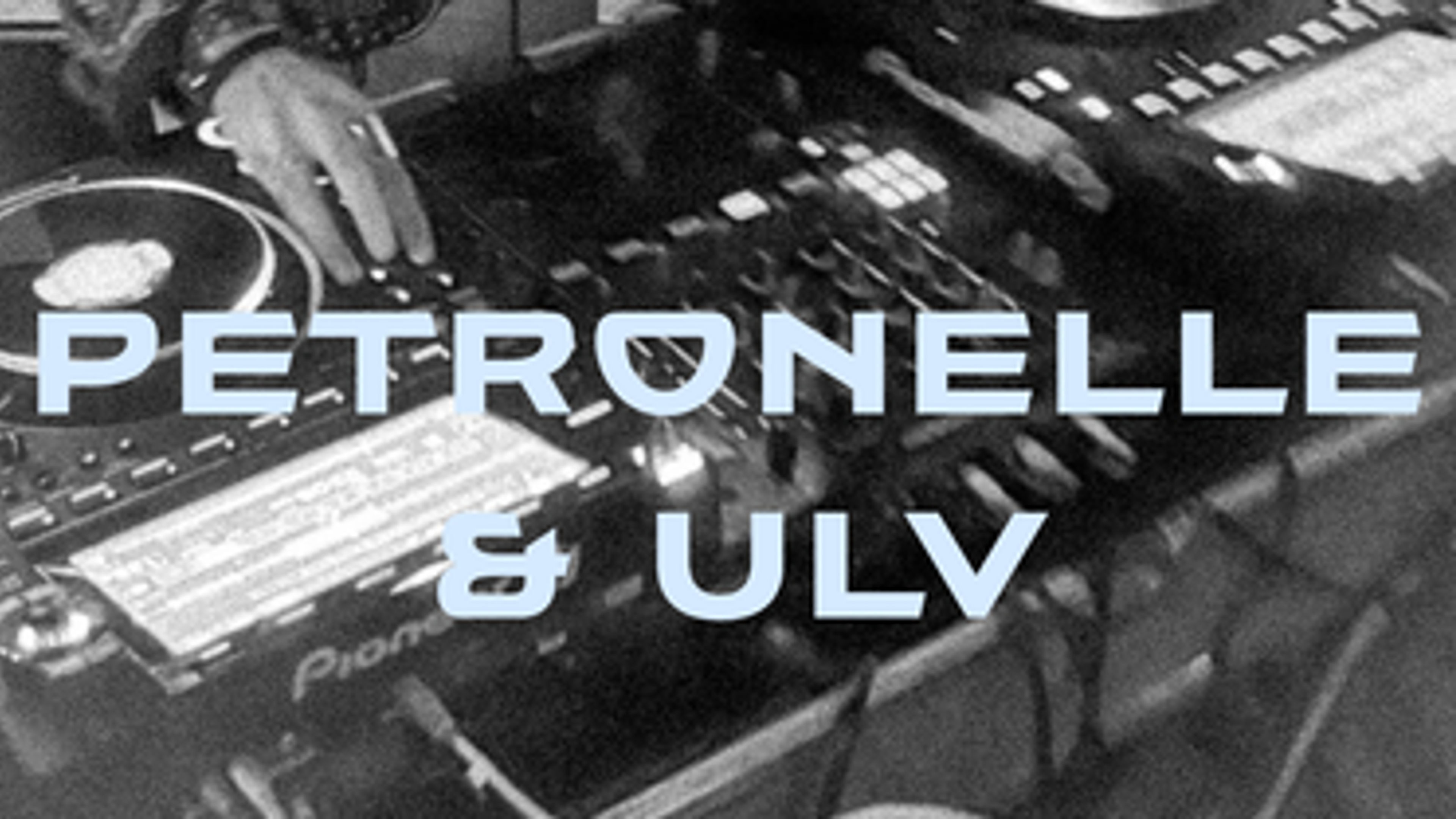 Promotional graphic for DJ Petronelle & ULV