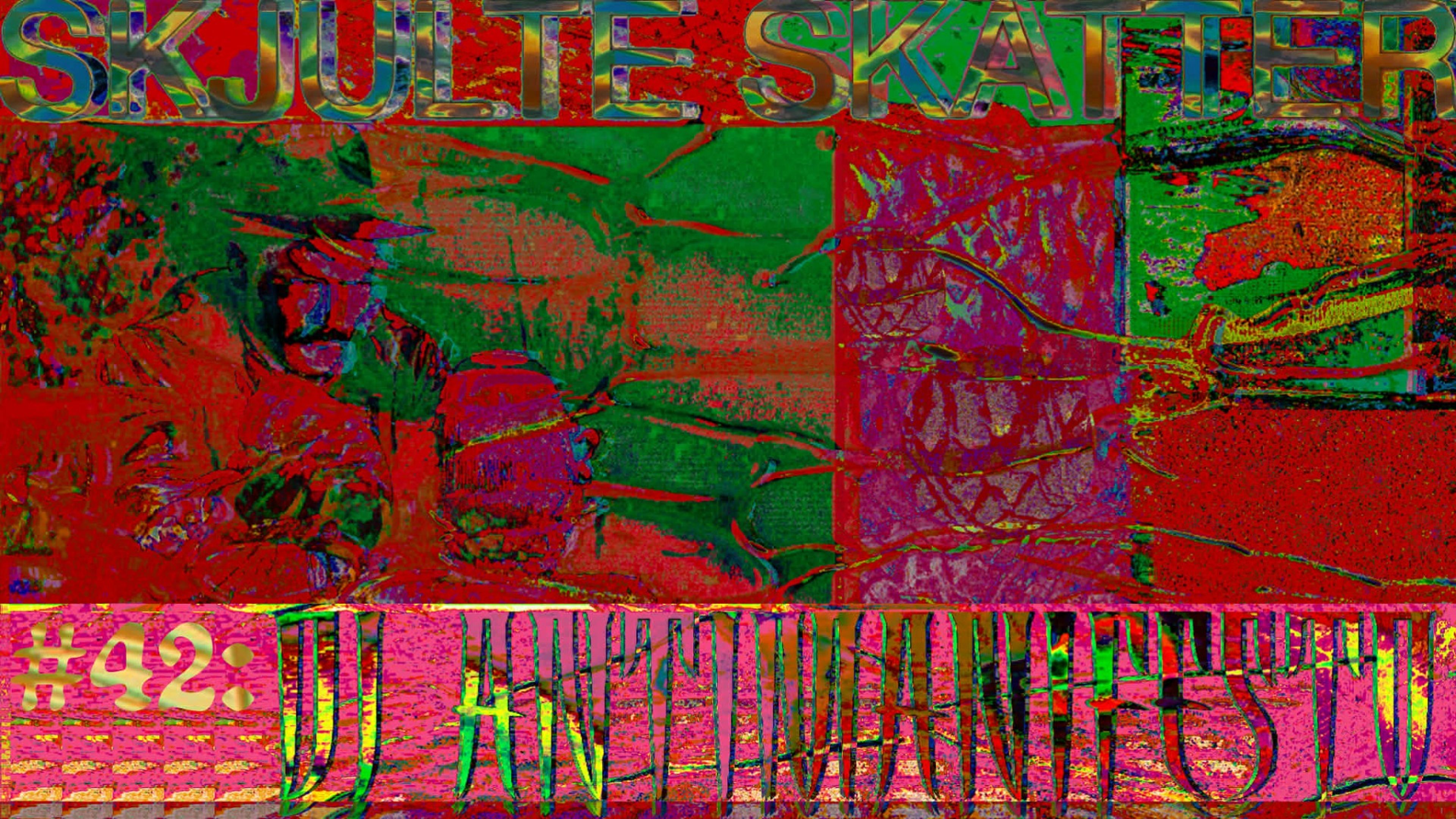 Promotional graphic for SKJULTE SKATTER #42: DJ ANTIMANIFESTO // Kafé Hærverk 