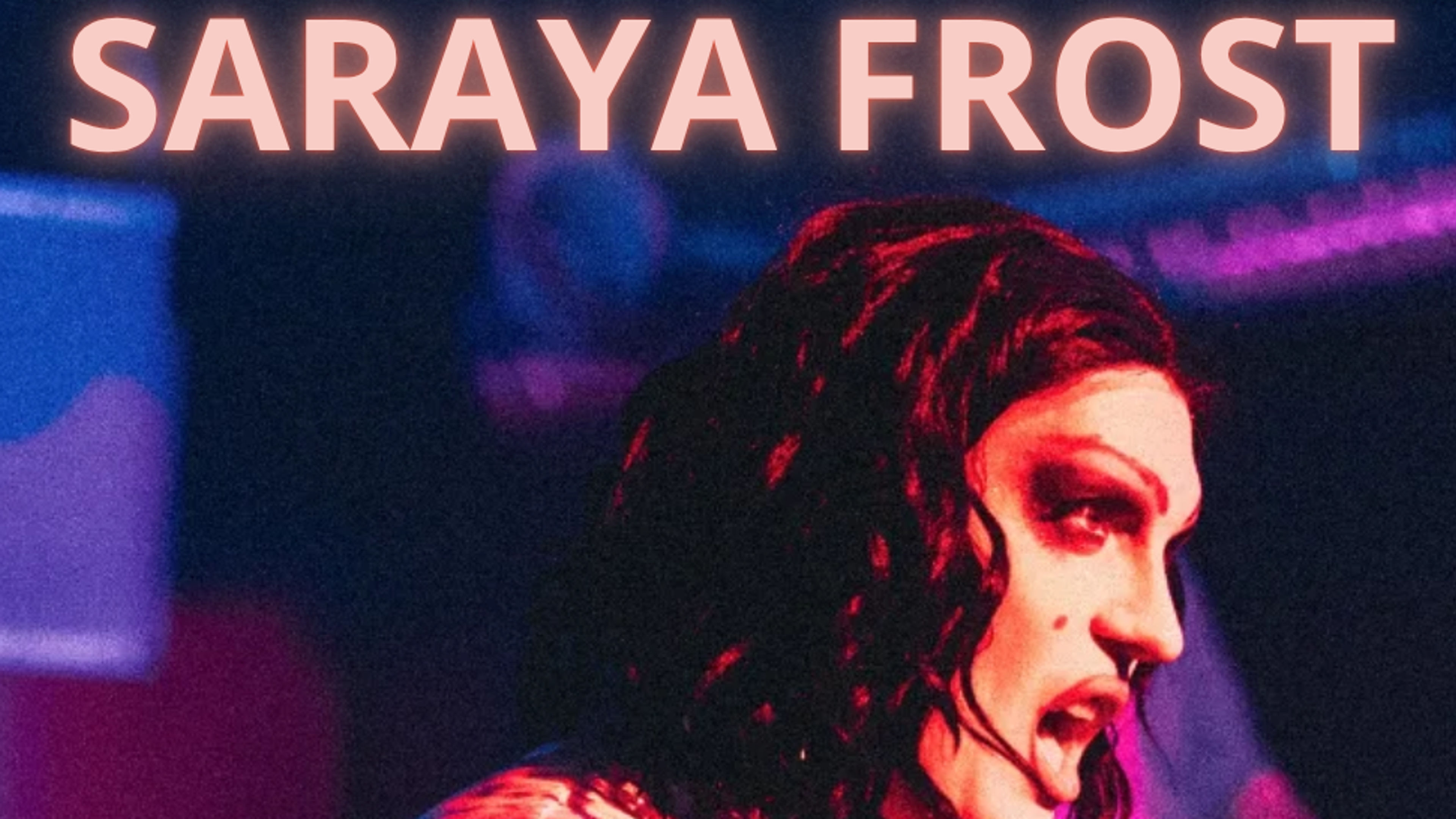 Promotional graphic for SARAYA FROST - Drag Queen Show // MIR
