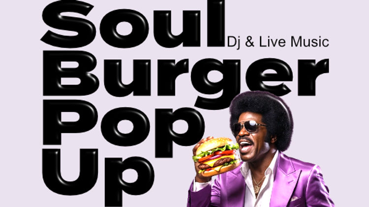 Soul Burger Pop Up med Hubo aka Baba Soul 🍔🎶