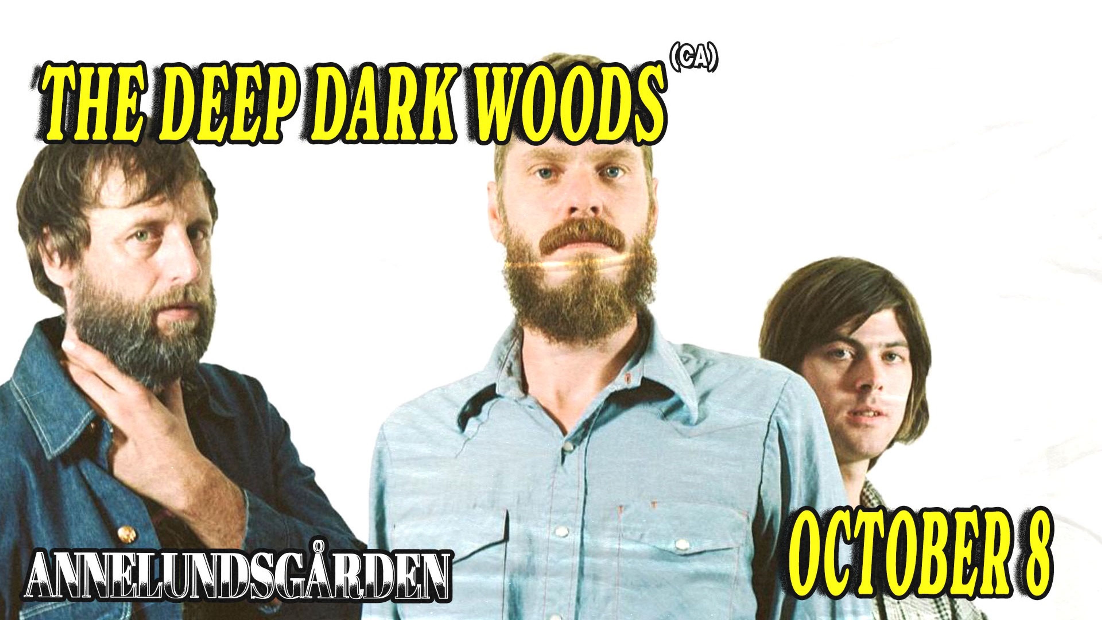 Promotional graphic for The Deep Dark Woods (CA)