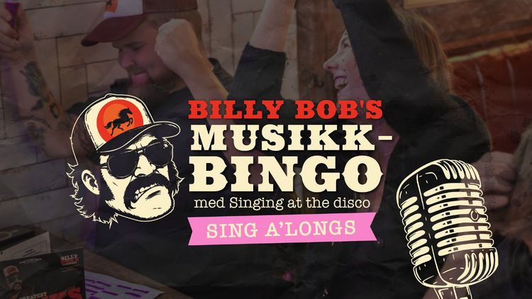 Billy Bob’s Musikkbingo – Sing Alongs