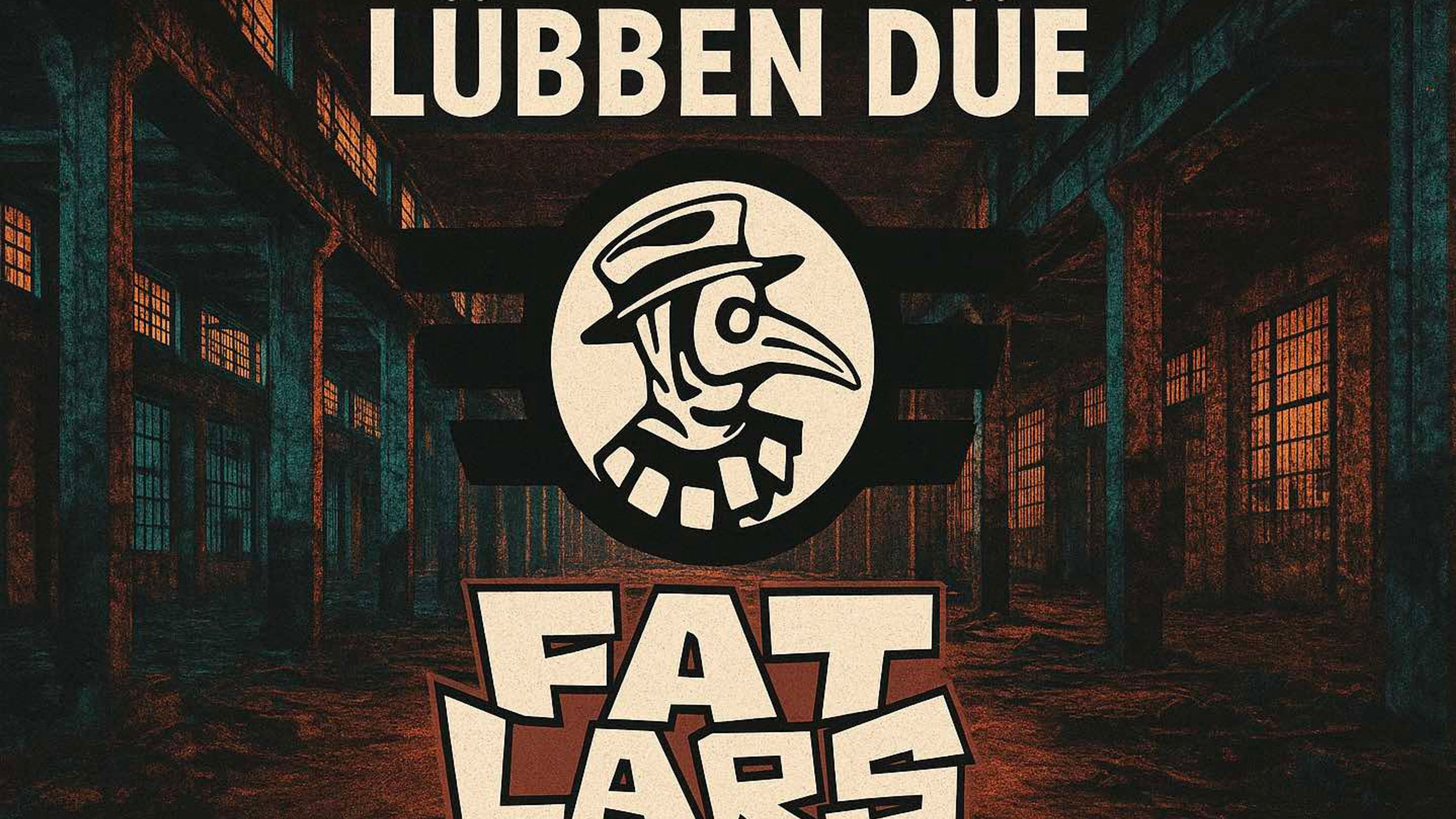 Promotional graphic for Lubben due // Fat Lars